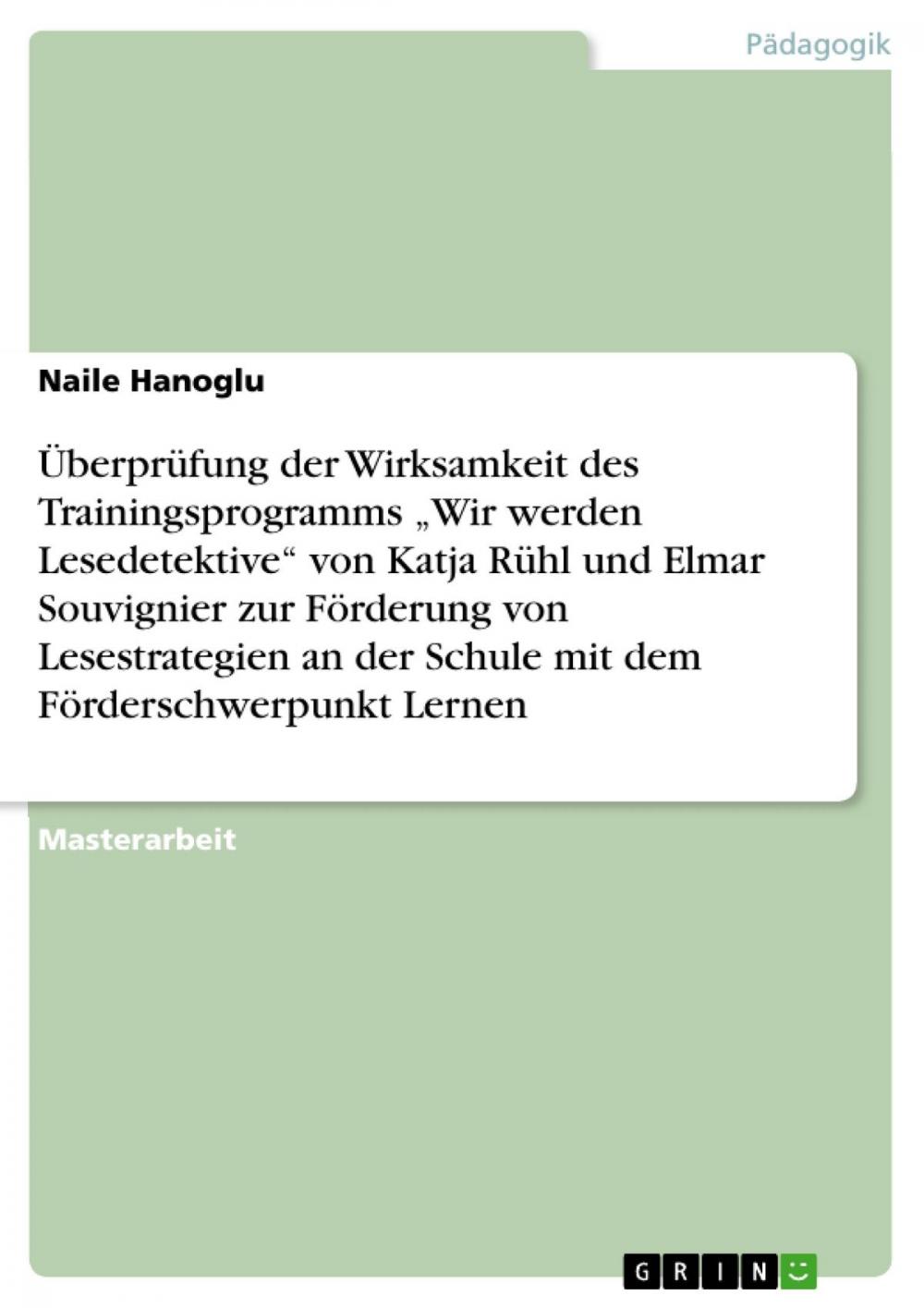 Big bigCover of Überprüfung der Wirksamkeit des Trainingsprogramms 'Wir werden Lesedetektive' von Katja Rühl und Elmar Souvignier zur Förderung von Lesestrategien an der Schule mit dem Förderschwerpunkt Lernen