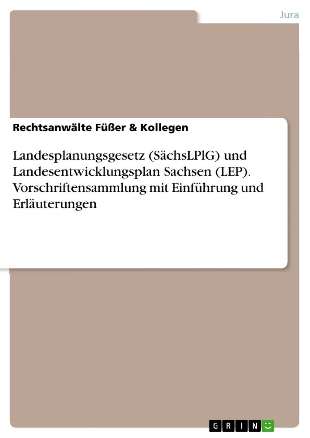 Big bigCover of Landesplanungsgesetz (SächsLPlG) und Landesentwicklungsplan Sachsen (LEP). Vorschriftensammlung mit Einführung und Erläuterungen