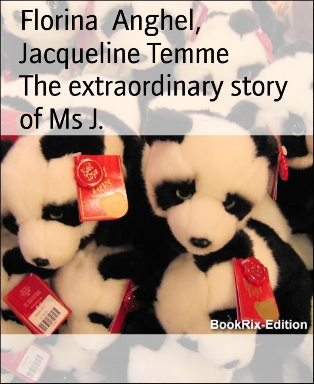 Big bigCover of The extraordinary story of Ms J.