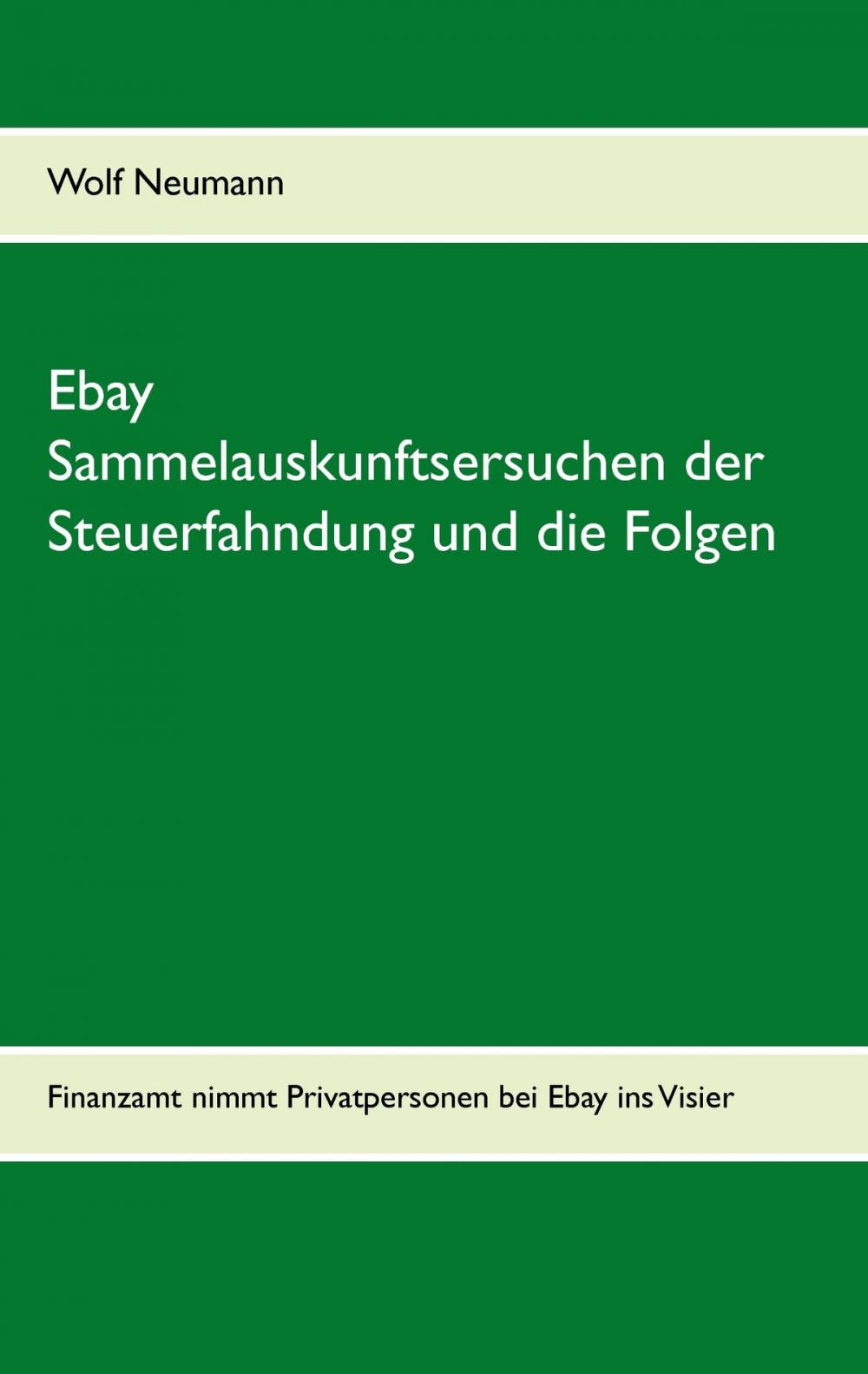 Big bigCover of Ebay Sammelauskunftsersuchen der Steuerfahndung und die Folgen