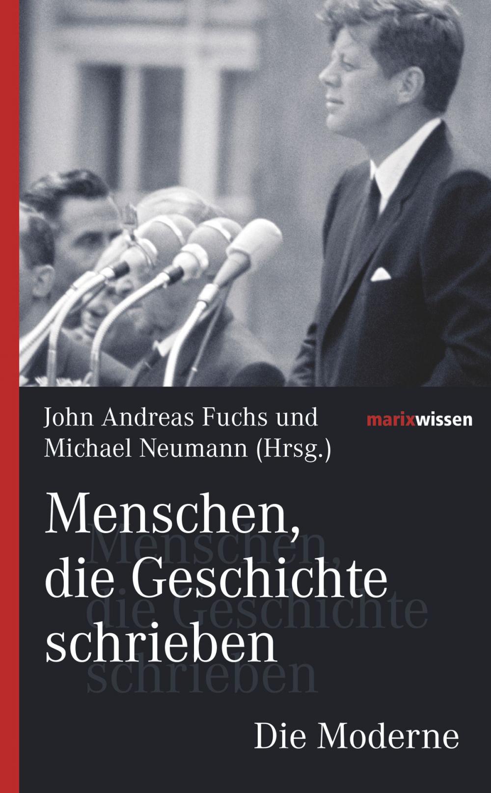 Big bigCover of Menschen, die Geschichte schrieben Die Moderne