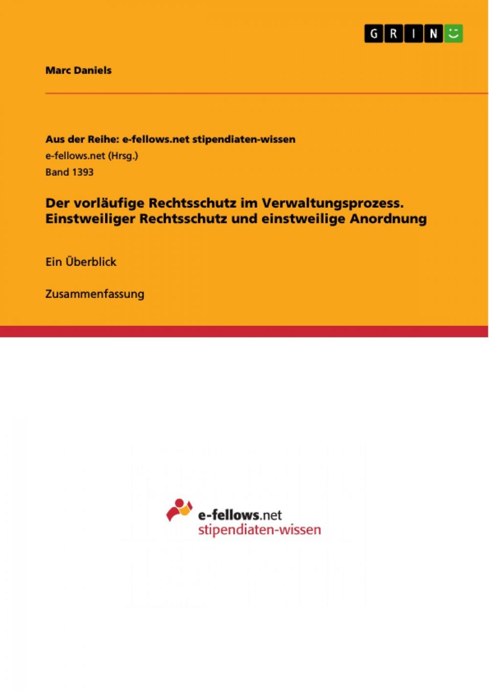 Big bigCover of Der vorläufige Rechtsschutz im Verwaltungsprozess. Einstweiliger Rechtsschutz und einstweilige Anordnung