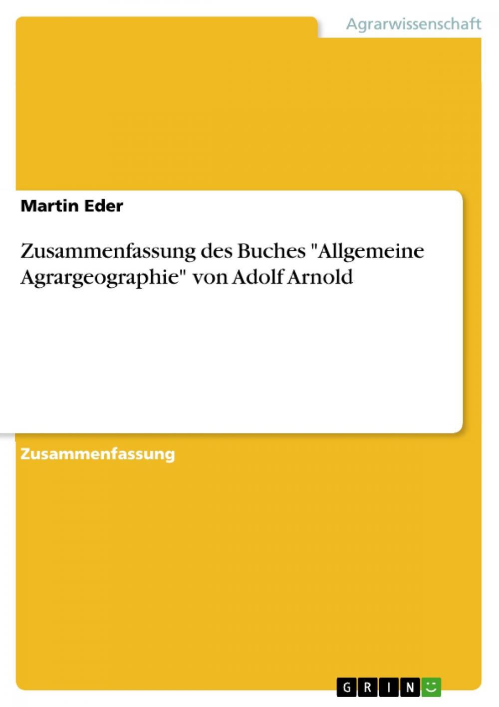 Big bigCover of Zusammenfassung des Buches 'Allgemeine Agrargeographie' von Adolf Arnold