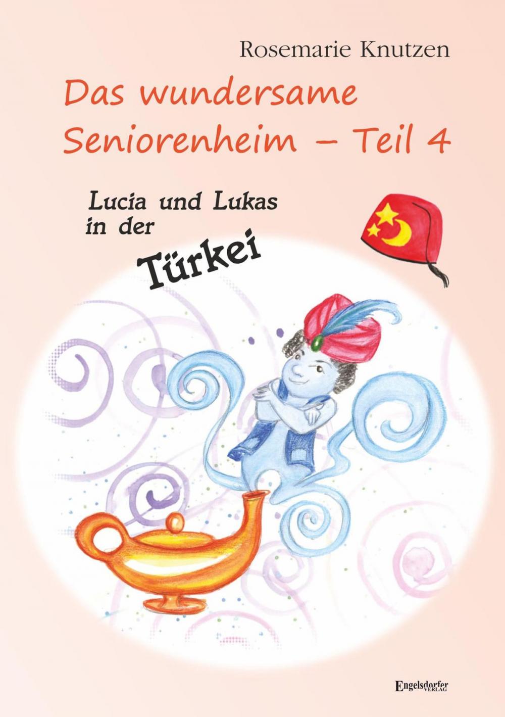 Big bigCover of Das wundersame Seniorenheim - Teil 4: Lucia und Lukas in der Türkei