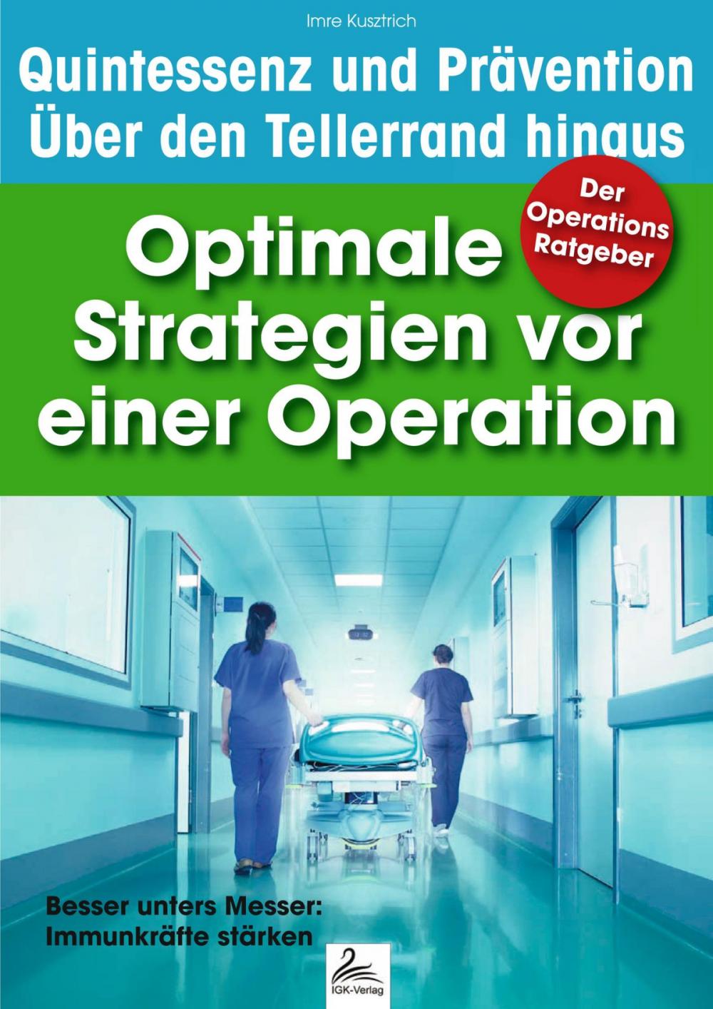 Big bigCover of Der Operations Ratgeber: Optimale Strategien vor einer Operation