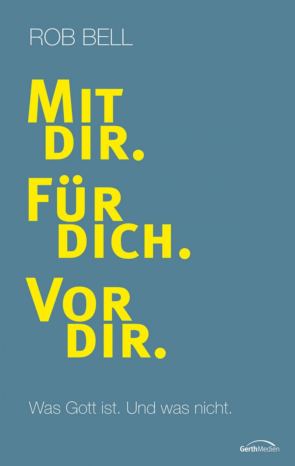 Big bigCover of Mit dir. Für dich. Vor dir.