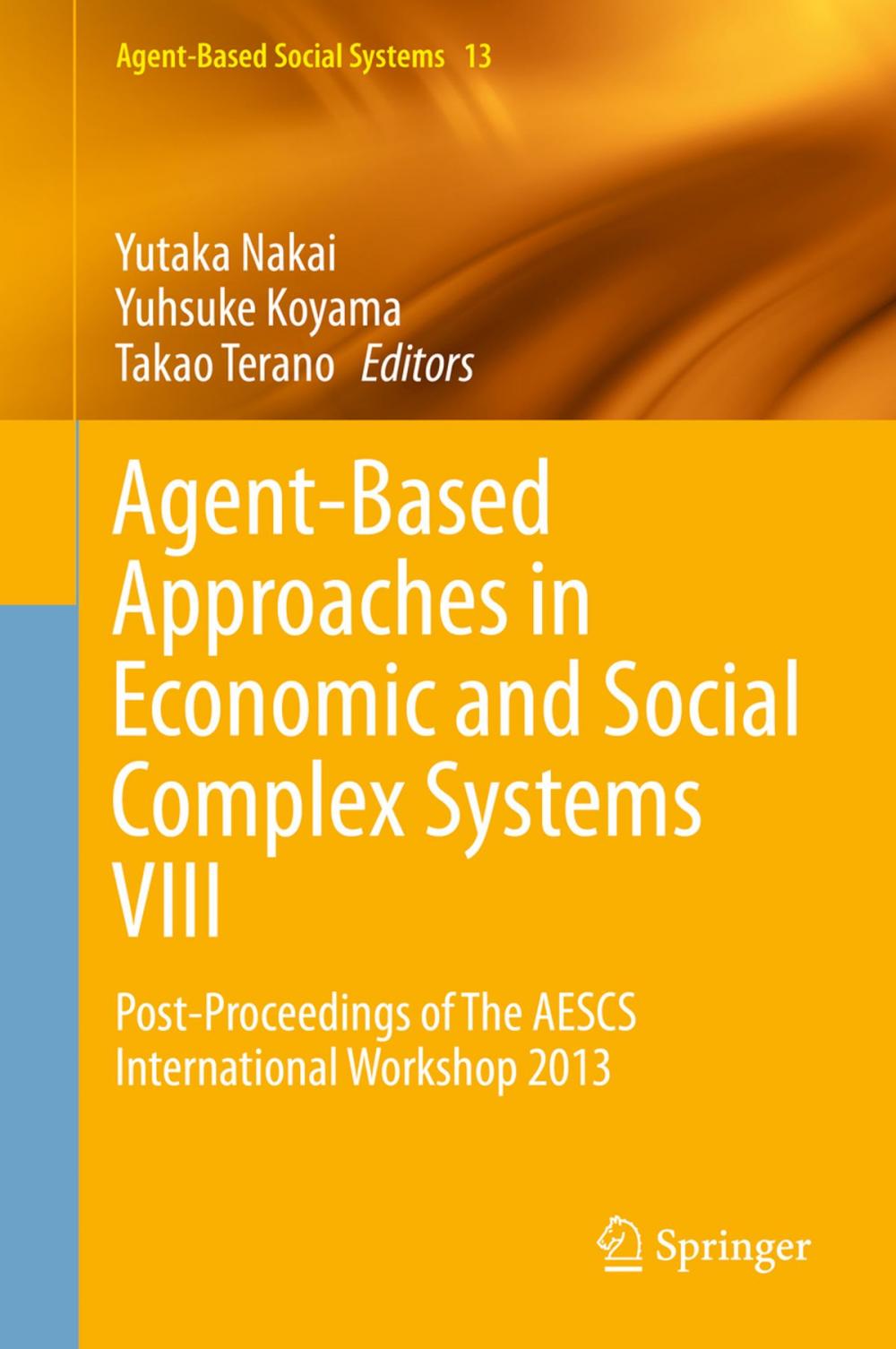 Big bigCover of Agent-Based Approaches in Economic and Social Complex Systems VIII