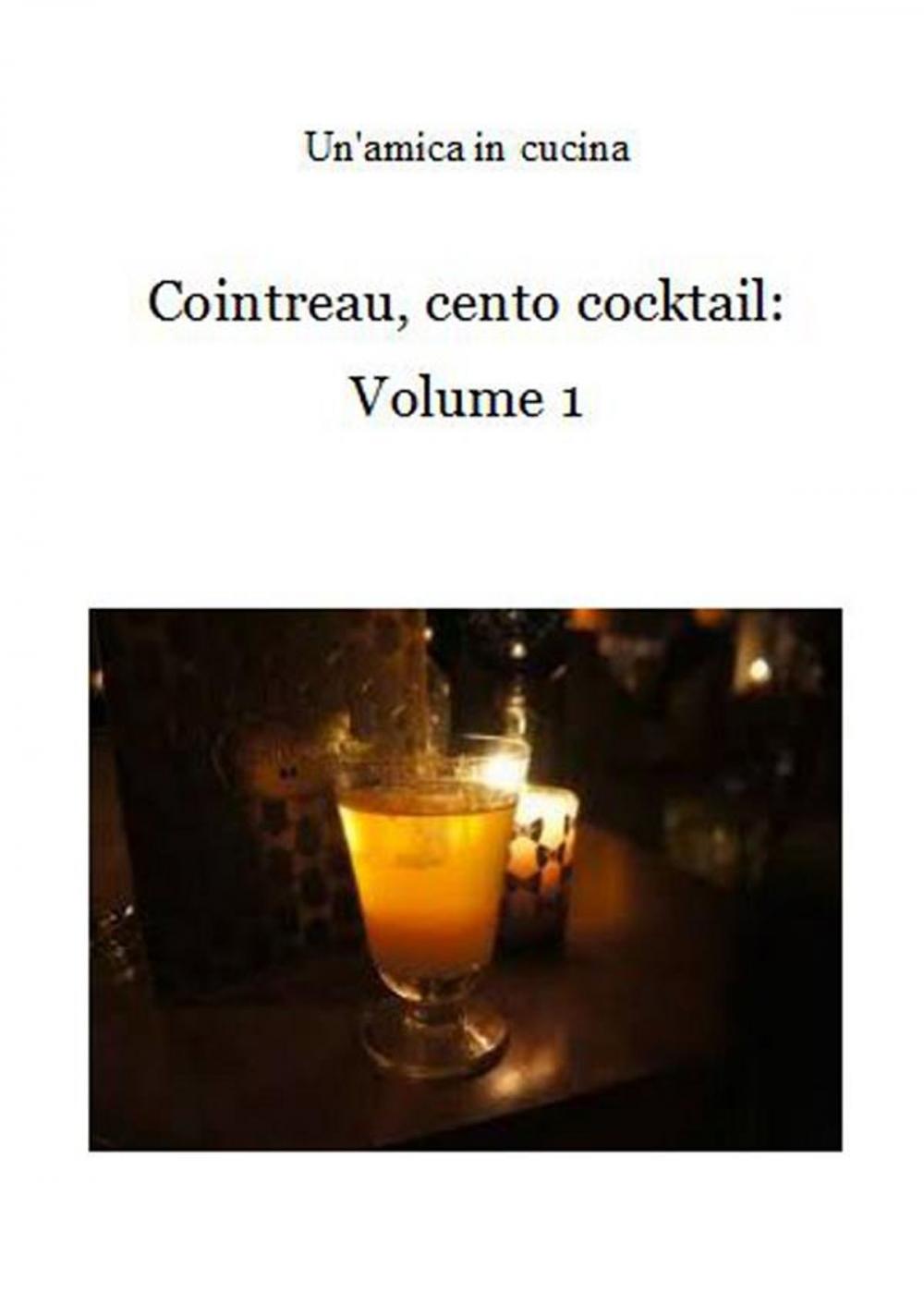 Big bigCover of Cointreau, cento cocktail: Volume 1