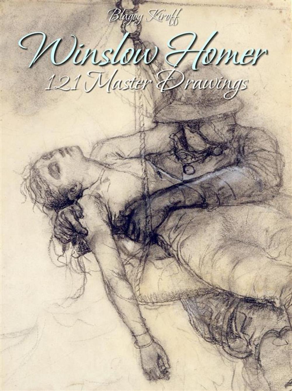 Big bigCover of Winslow Homer: 121 Master Drawings