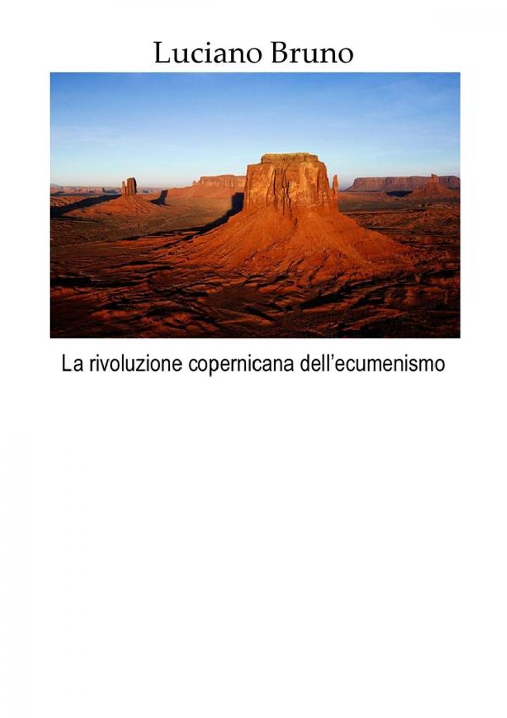 Big bigCover of La rivoluzione copernicana dell'ecumenismo