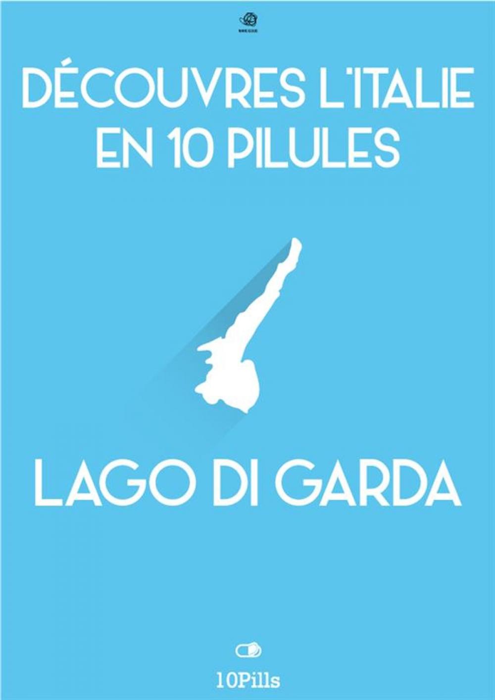 Big bigCover of Découvres l'Italie en 10 Pilules - Lac de Garde