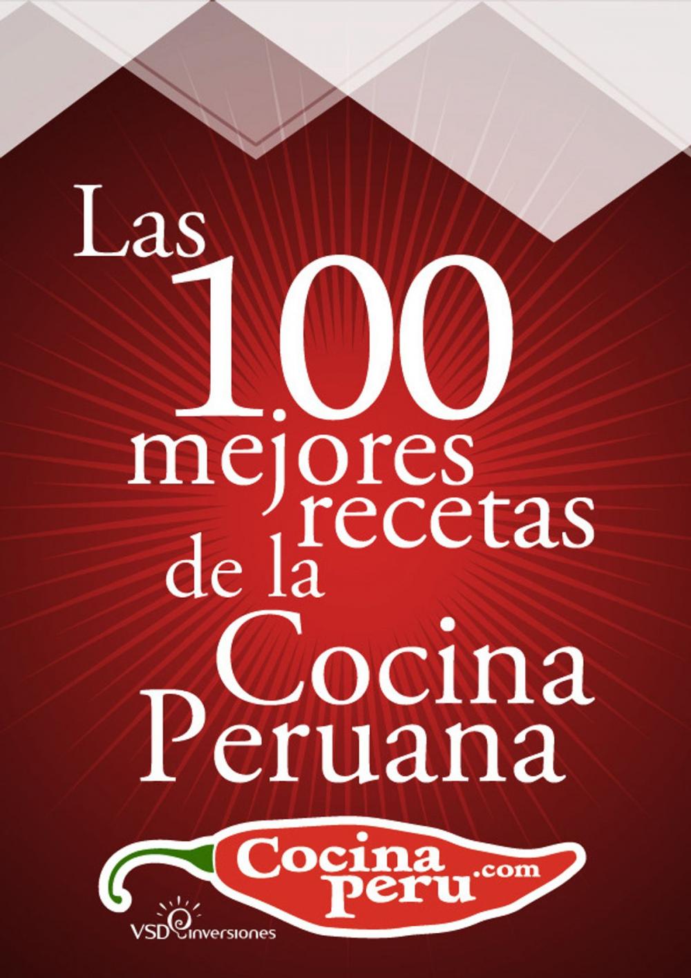 Big bigCover of Las 100 Mejores Recetas de la Cocina Peruana