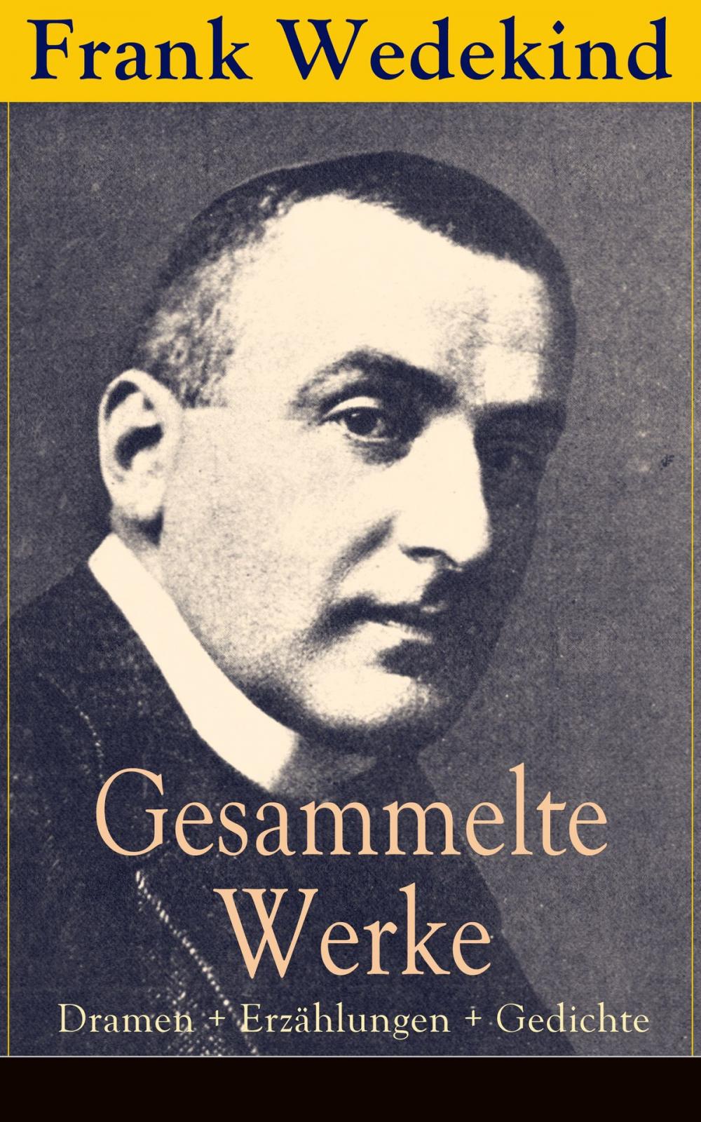 Big bigCover of Gesammelte Werke: Dramen + Erzählungen + Gedichte