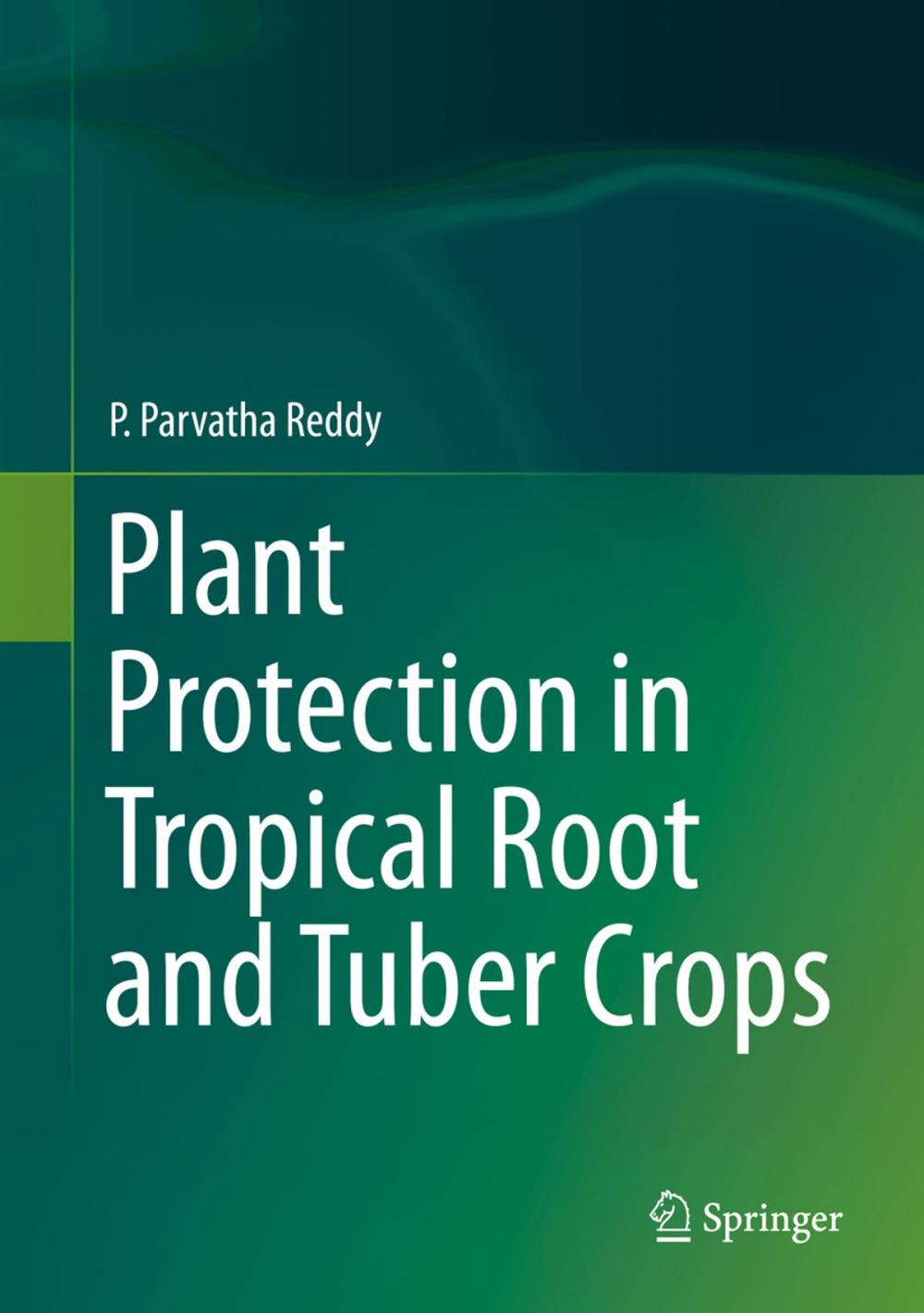 Big bigCover of Plant Protection in Tropical Root and Tuber Crops