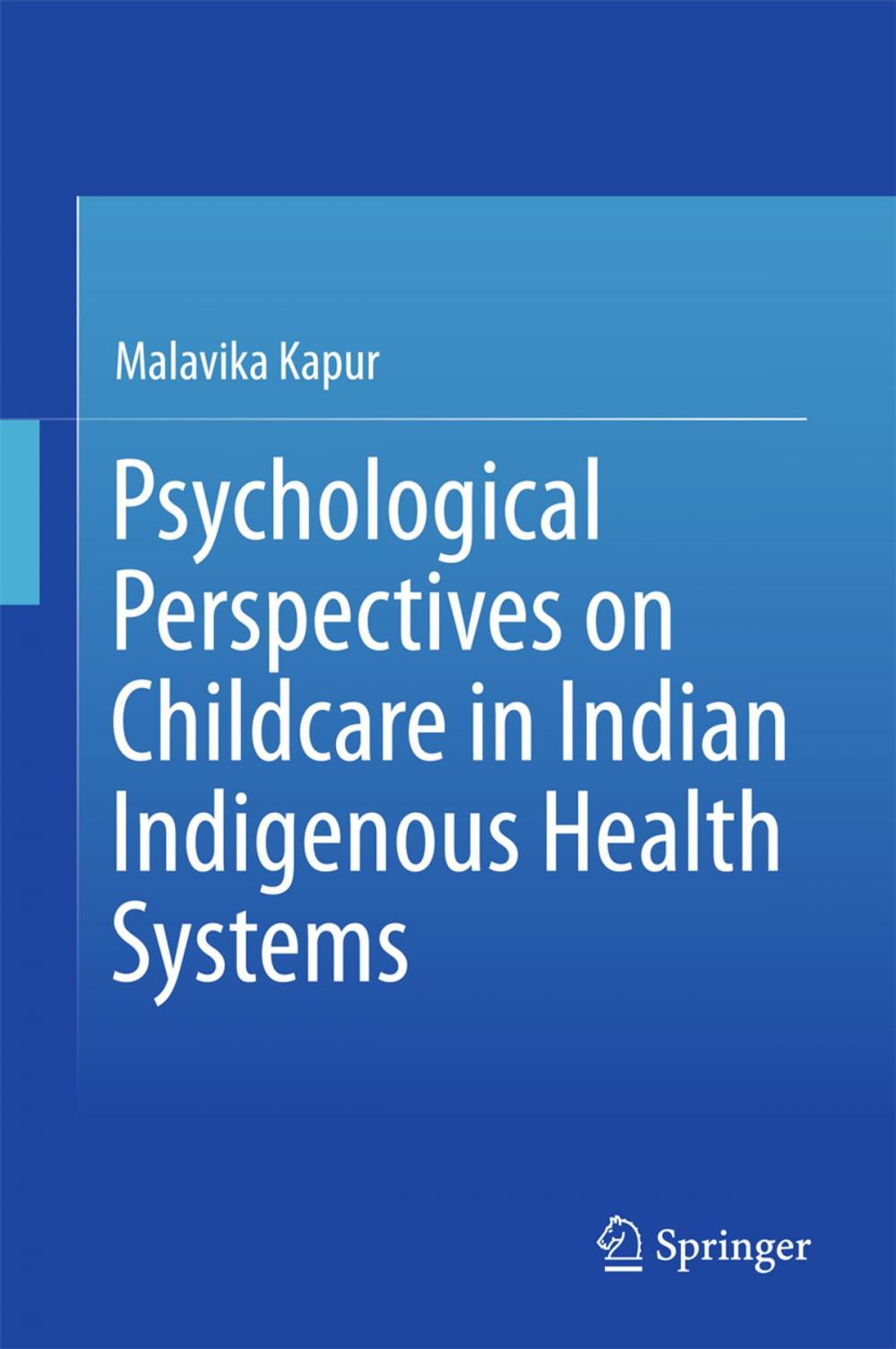 Big bigCover of Psychological Perspectives on Childcare in Indian Indigenous Health Systems