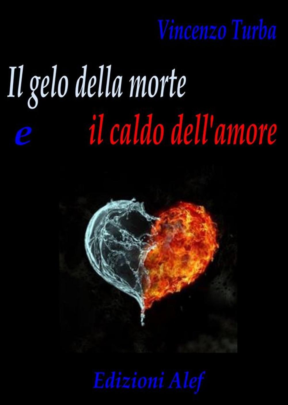 Big bigCover of Il gelo della morte e il caldo dell’amore