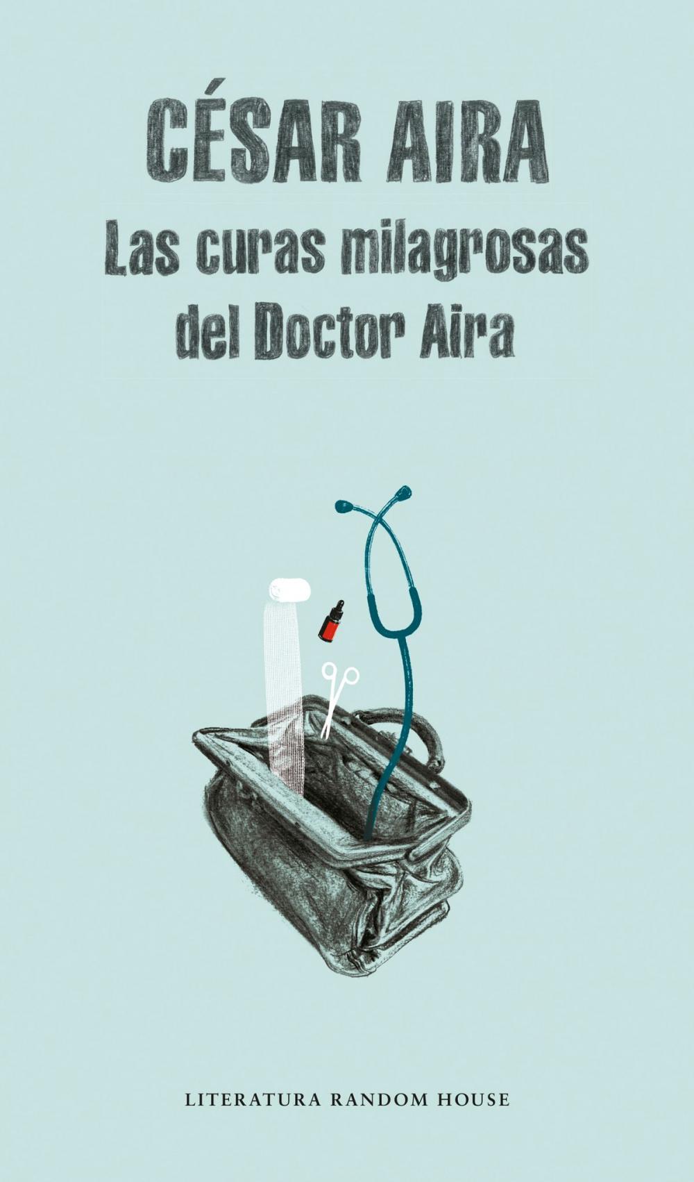 Big bigCover of Las curas milagrosas del Doctor Aira