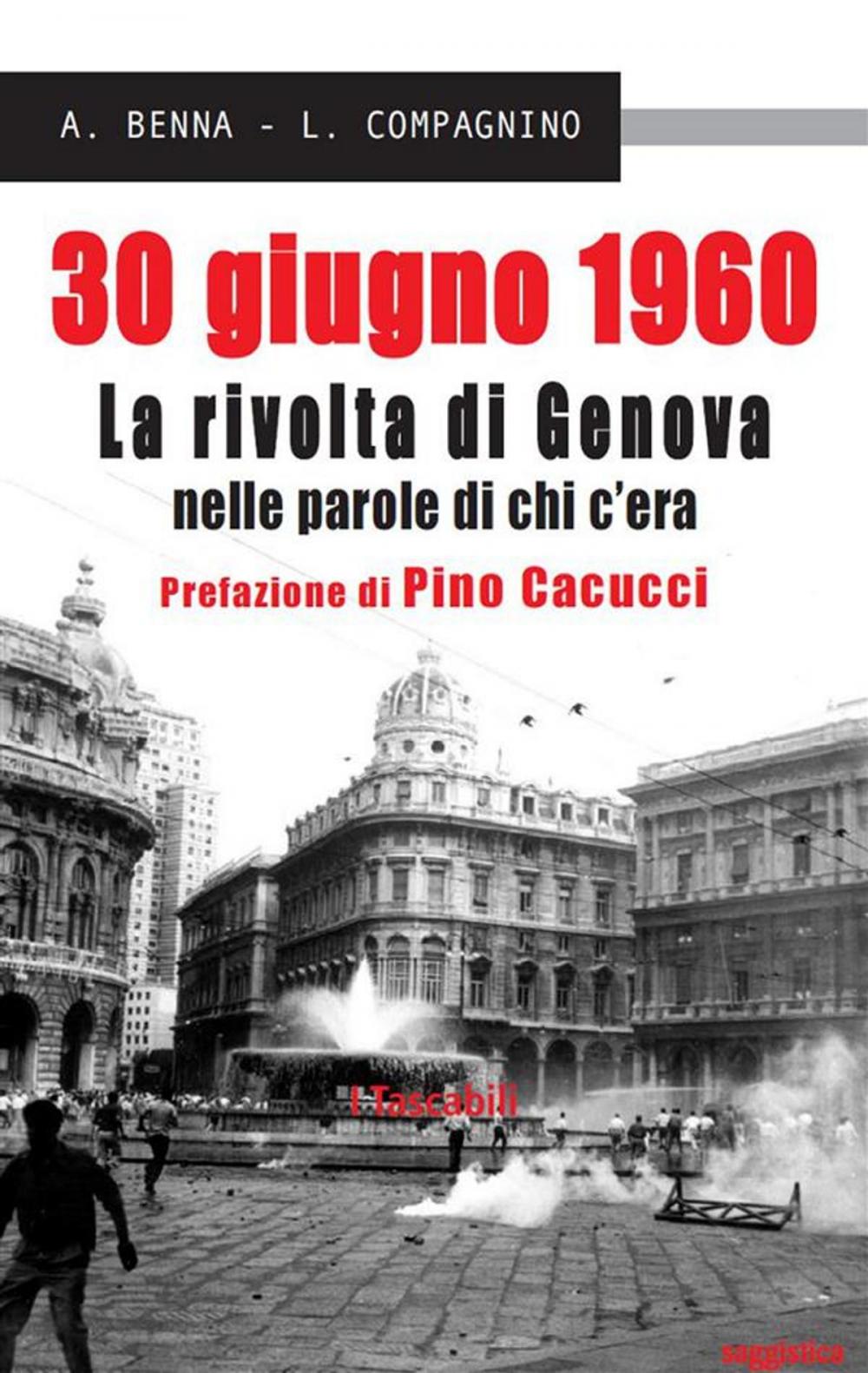 Big bigCover of 30 giugno 1960. La rivolta di Genova nelle parole di chi c'era