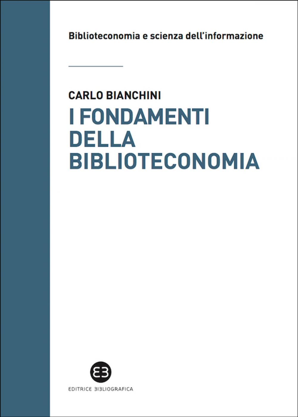 Big bigCover of I fondamenti della biblioteconomia