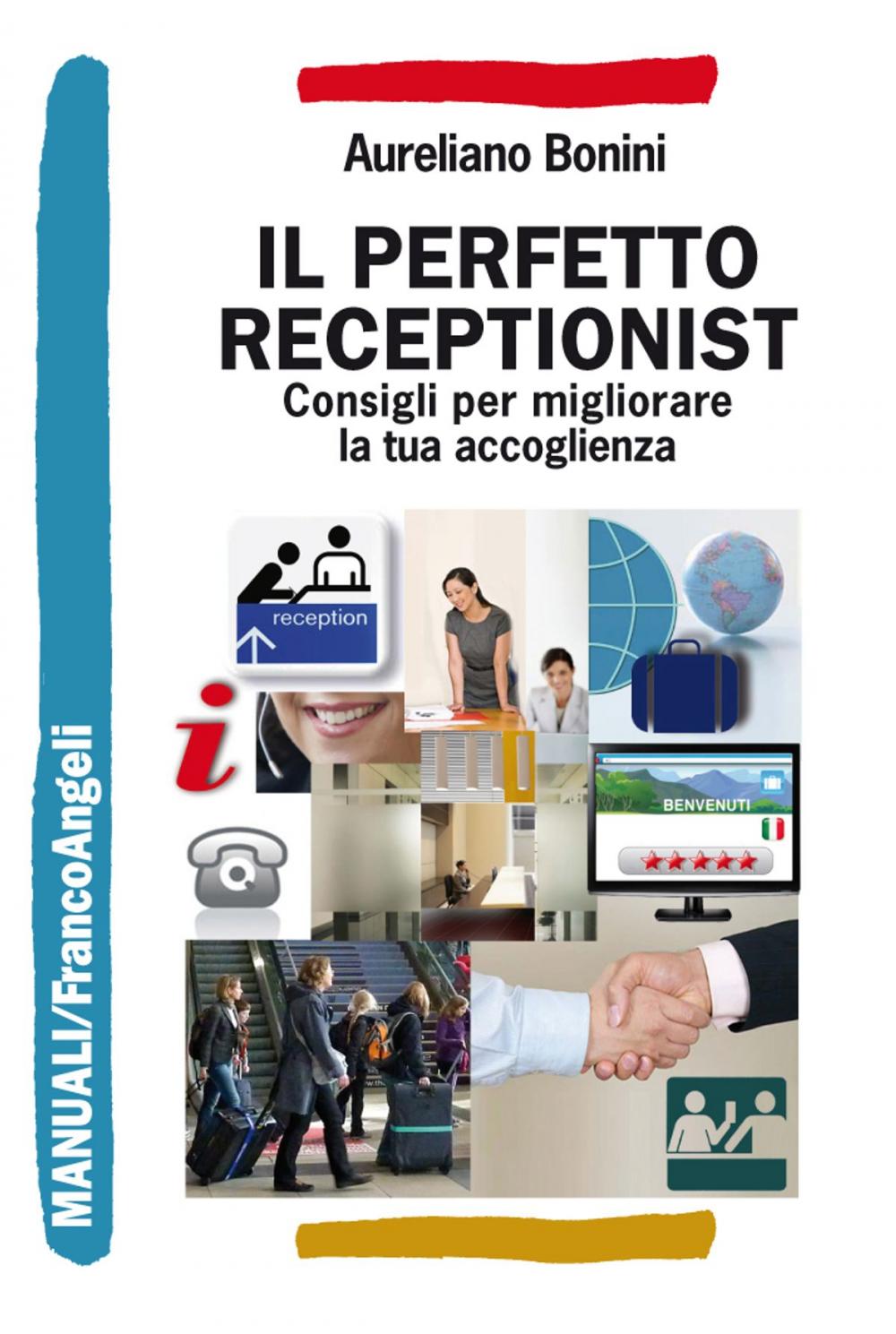 Big bigCover of Il perfetto receptionist. Consigli per migliorare la tua accoglienza