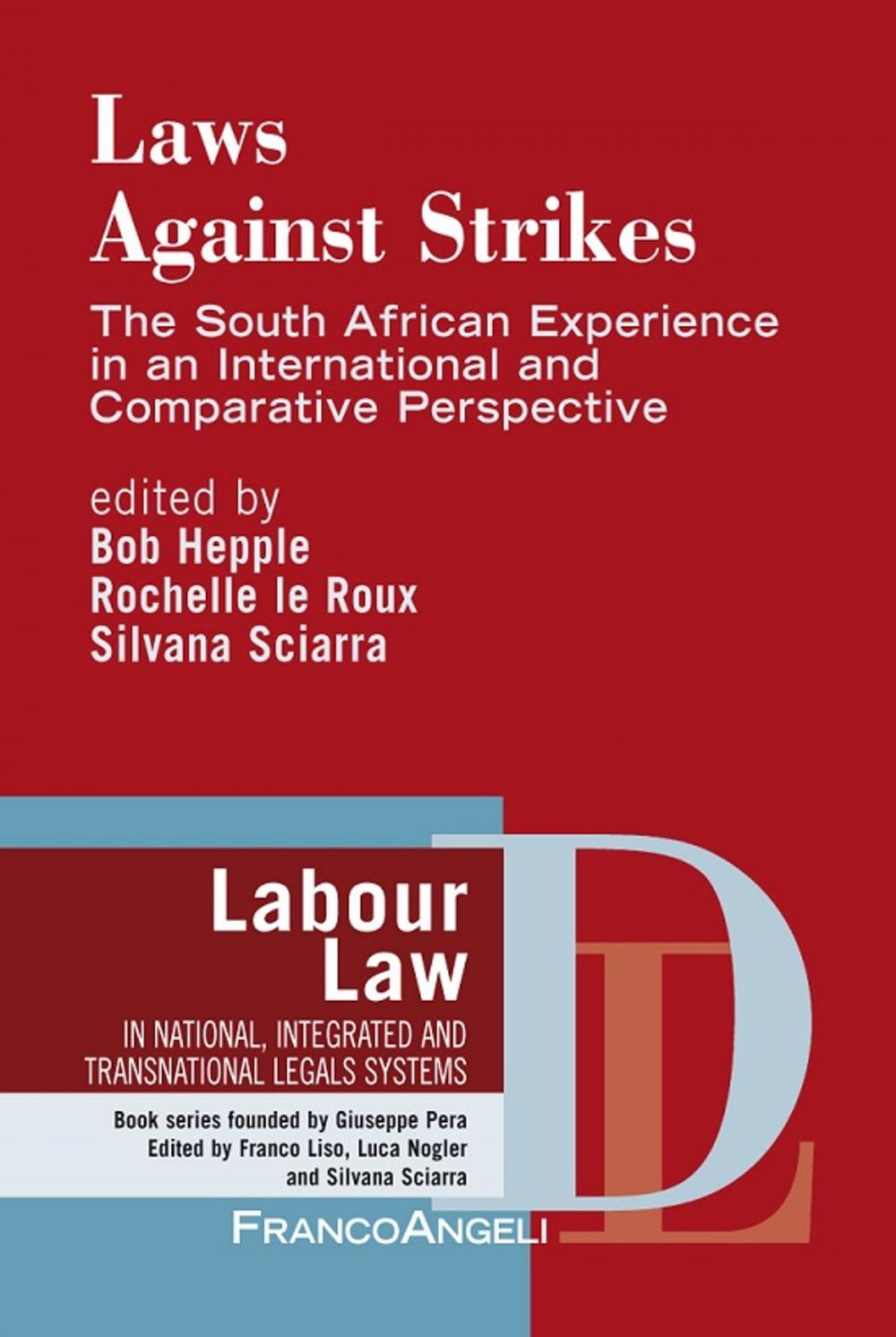 Big bigCover of Laws against strikes. The South African Experience in an international and Comparative Perspective