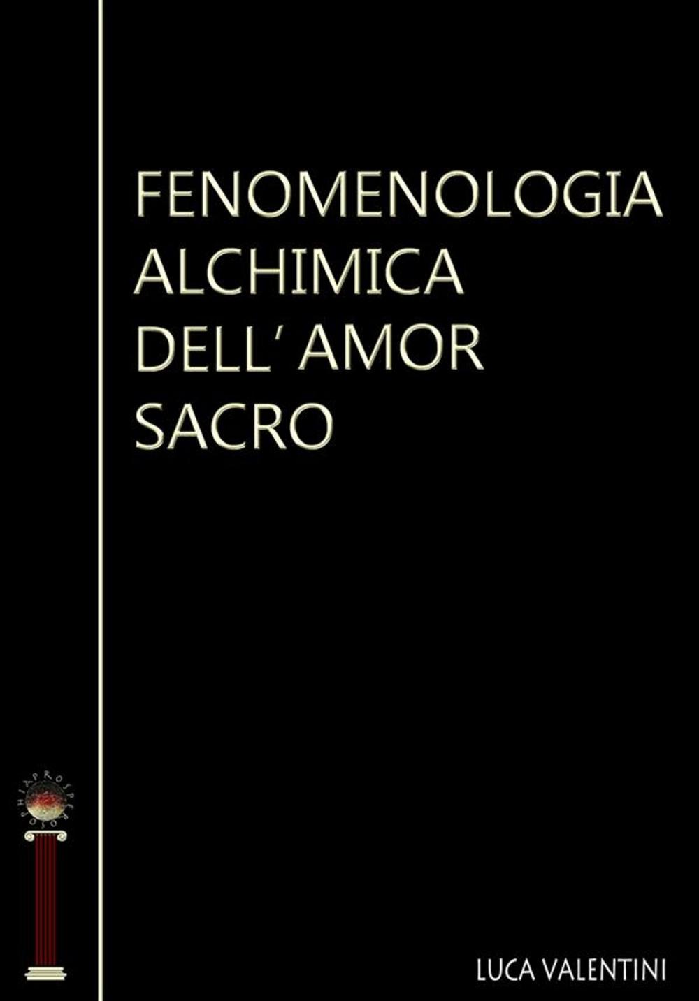 Big bigCover of Fenomenologia alchimica dell'amor sacro