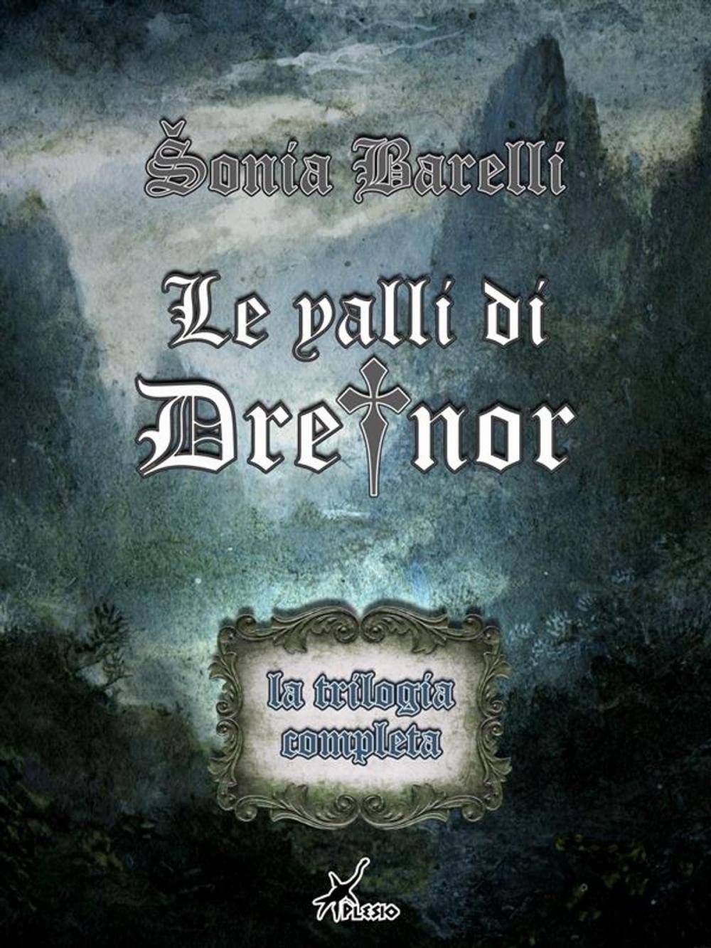 Big bigCover of Le valli di Dreinor - La trilogia completa