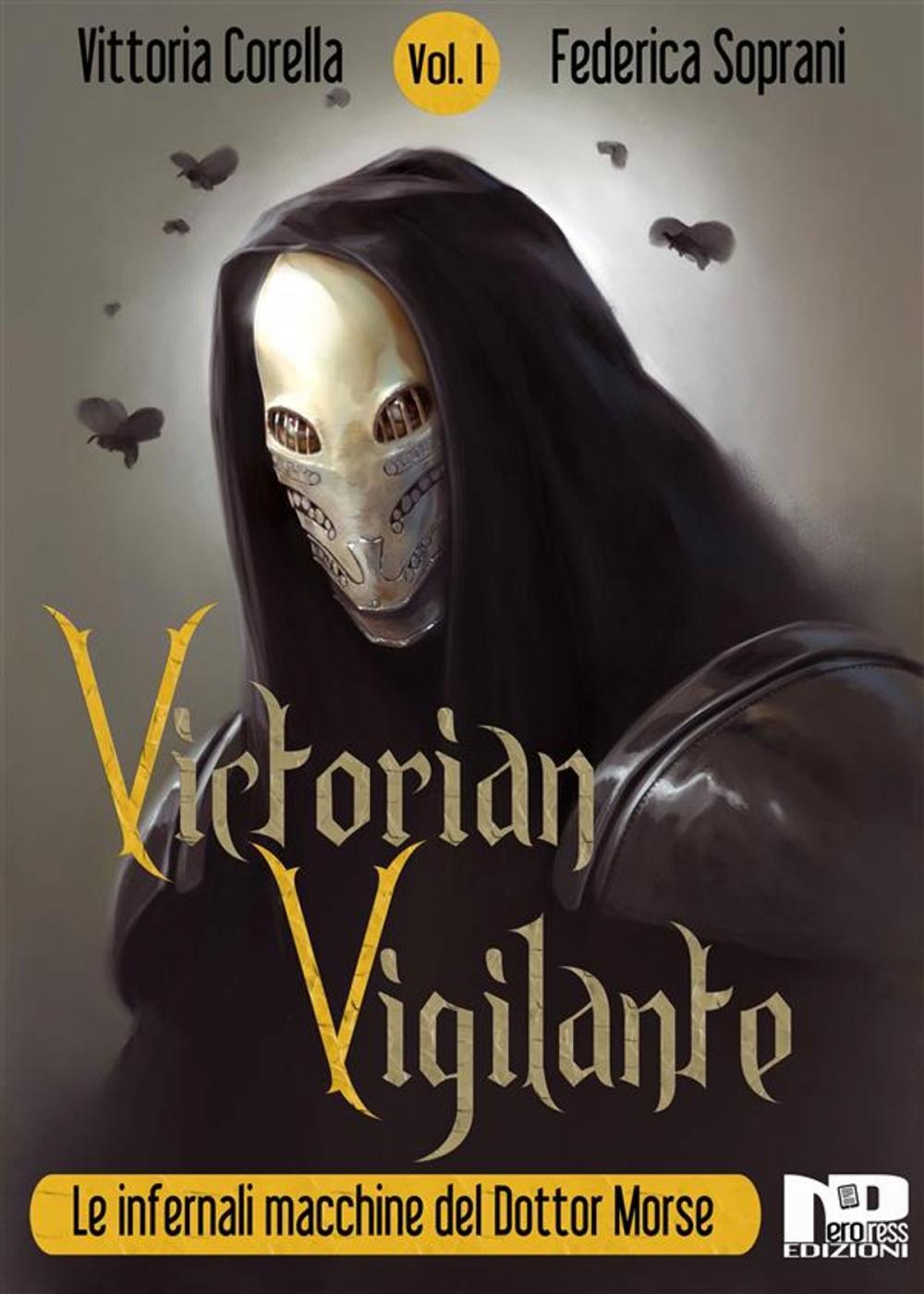 Big bigCover of Victorian Vigilante - Le Infernali Macchine del Dottor Morse (Vol.1)