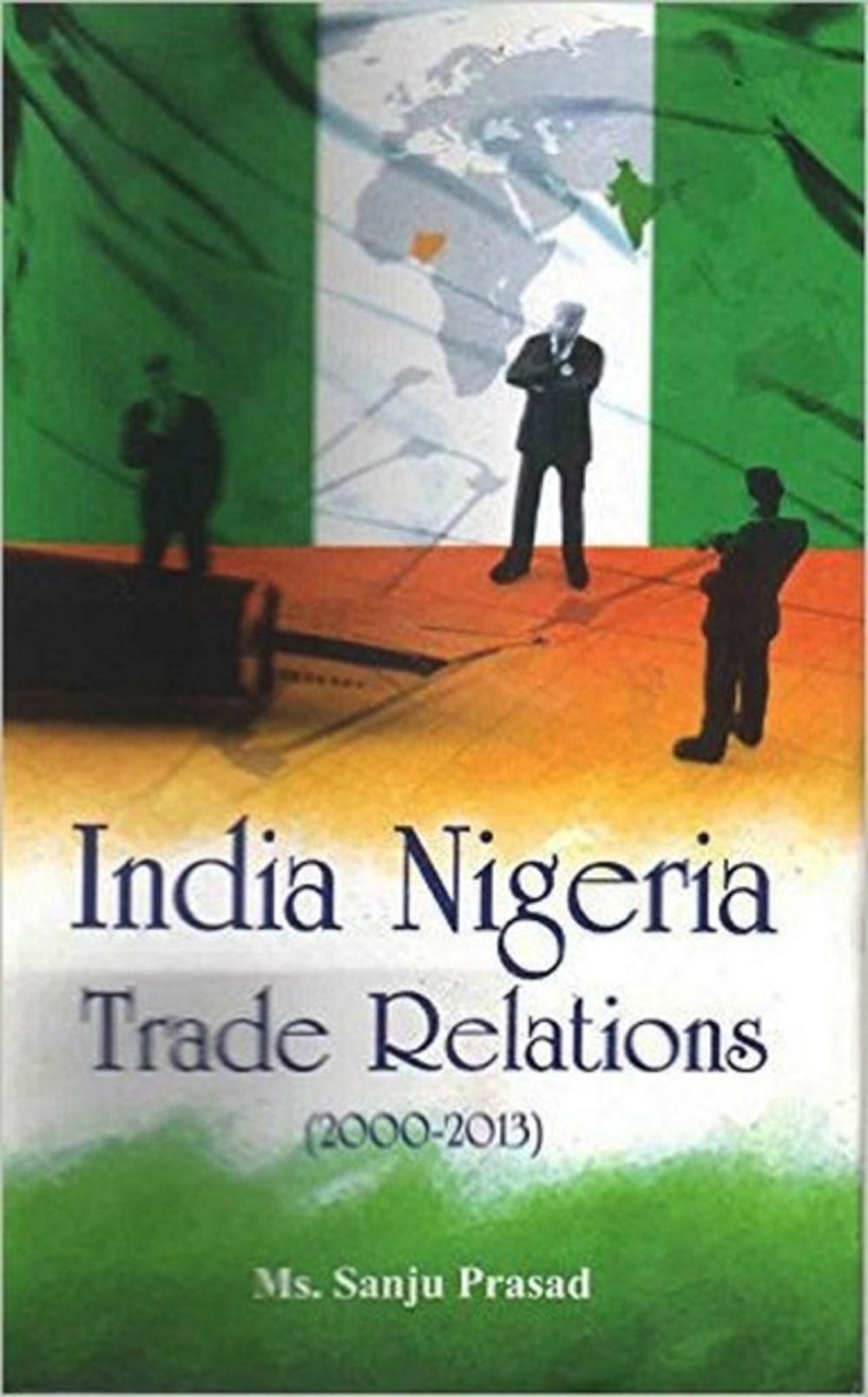 Big bigCover of India Nigeria Trade Relations (2000-2013)