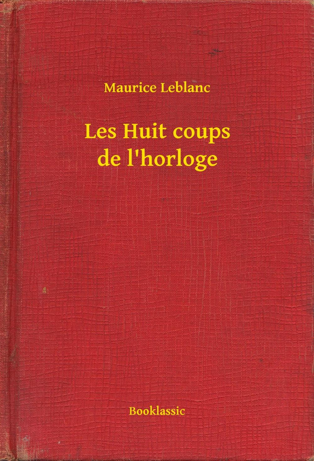 Big bigCover of Les Huit coups de l'horloge