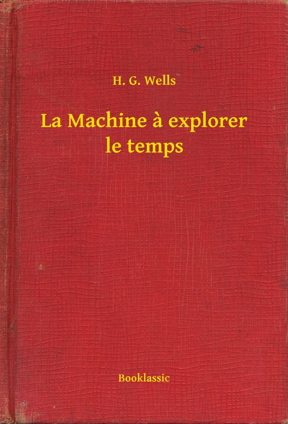 Big bigCover of La Machine à explorer le temps