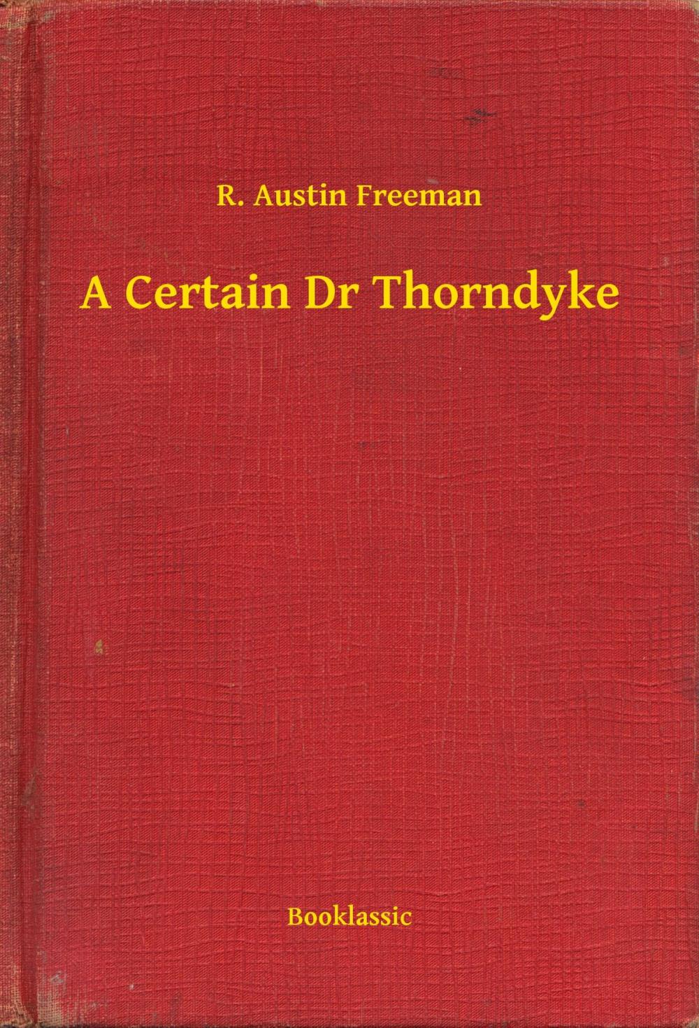 Big bigCover of A Certain Dr Thorndyke