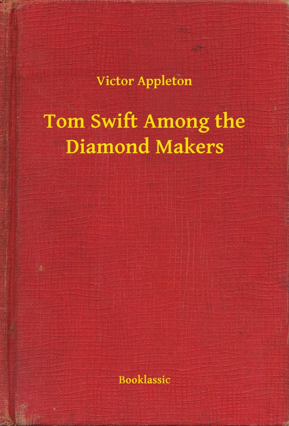 Big bigCover of Tom Swift Among the Diamond Makers