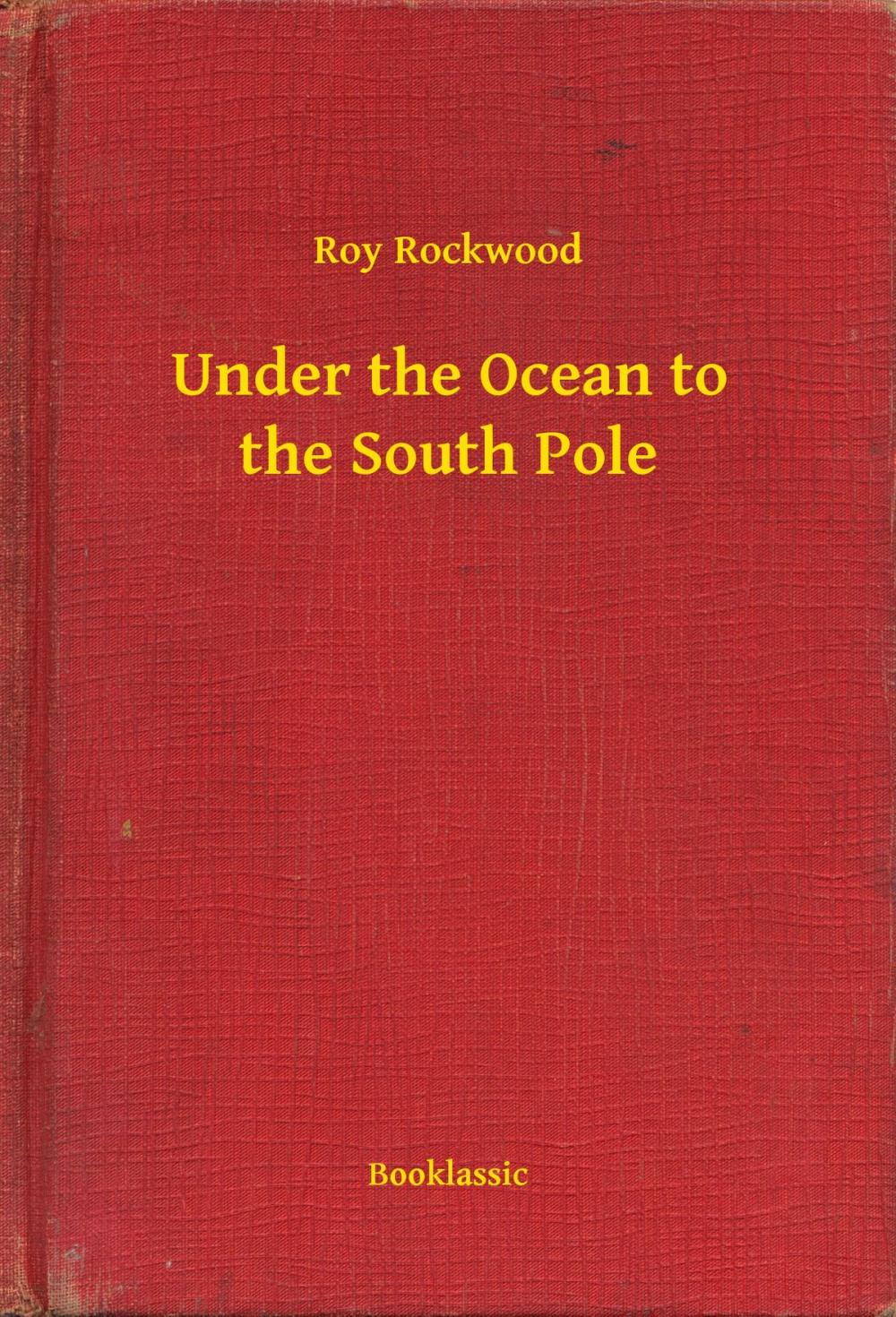 Big bigCover of Under the Ocean to the South Pole