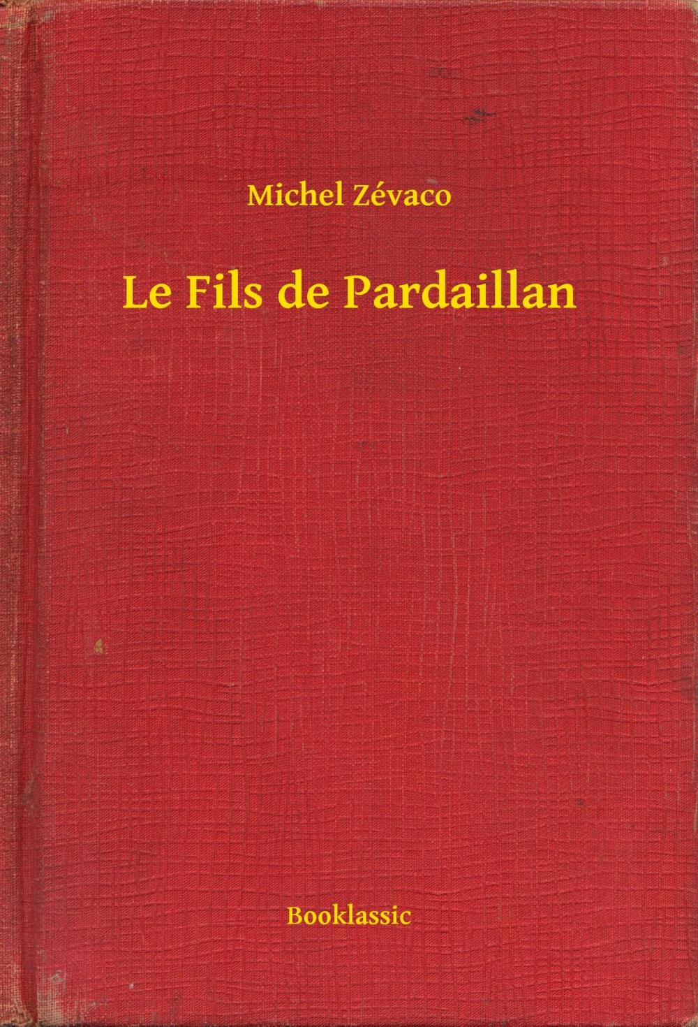 Big bigCover of Le Fils de Pardaillan