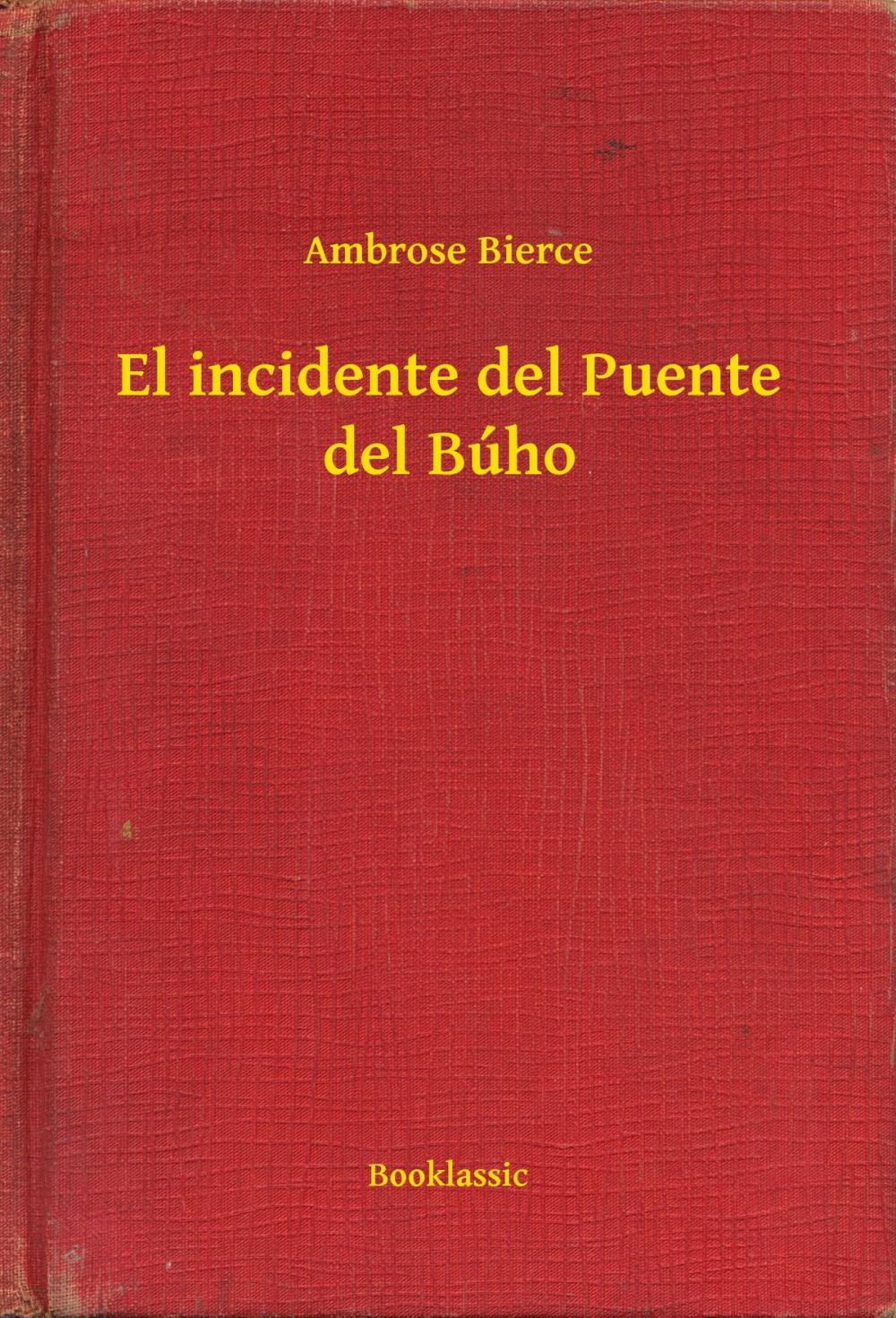 Big bigCover of El incidente del Puente del Búho