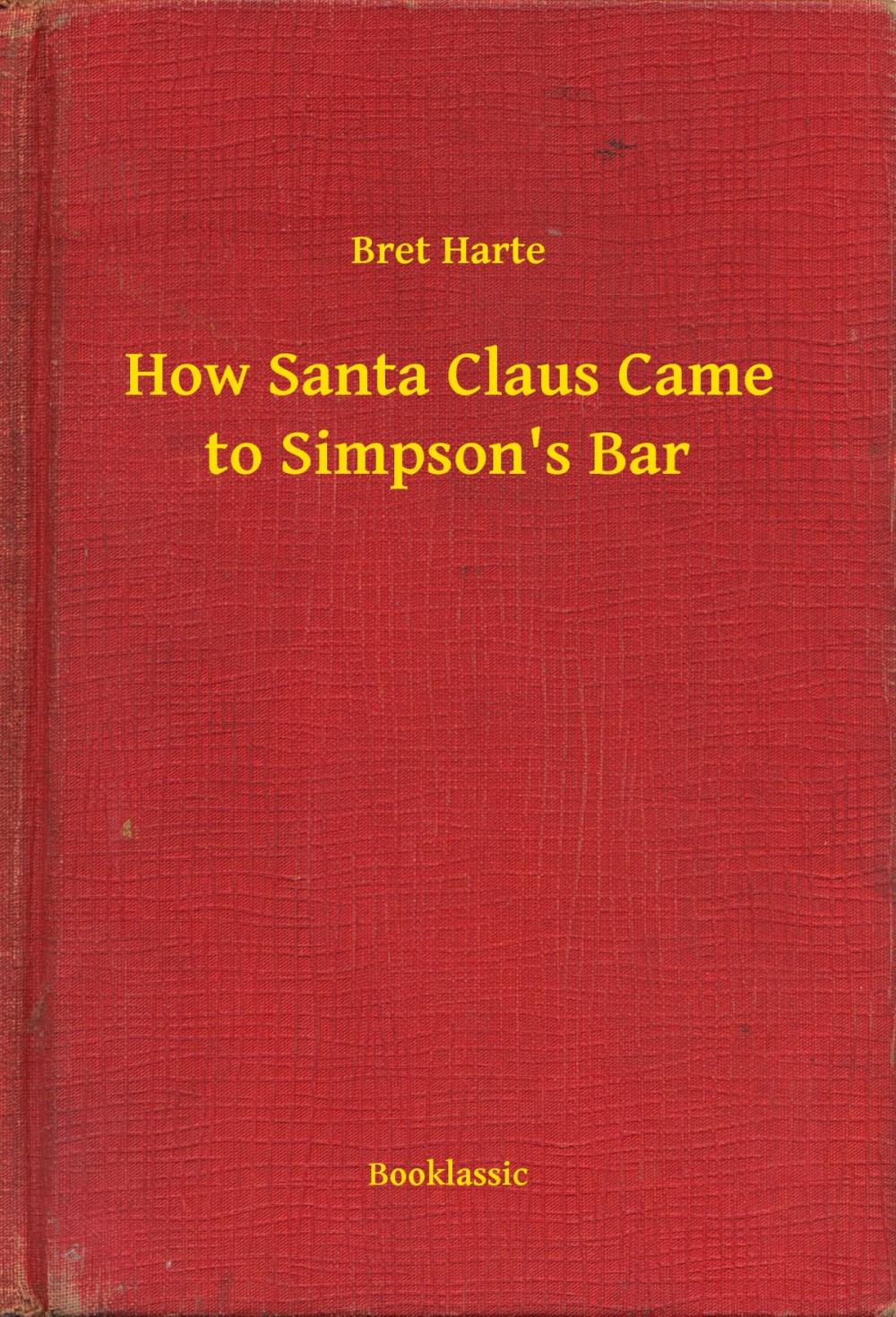 Big bigCover of How Santa Claus Came to Simpson's Bar