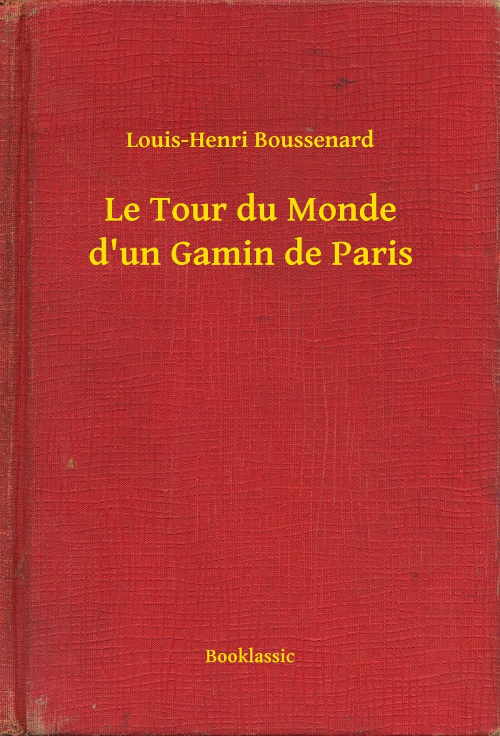 Big bigCover of Le Tour du Monde d'un Gamin de Paris