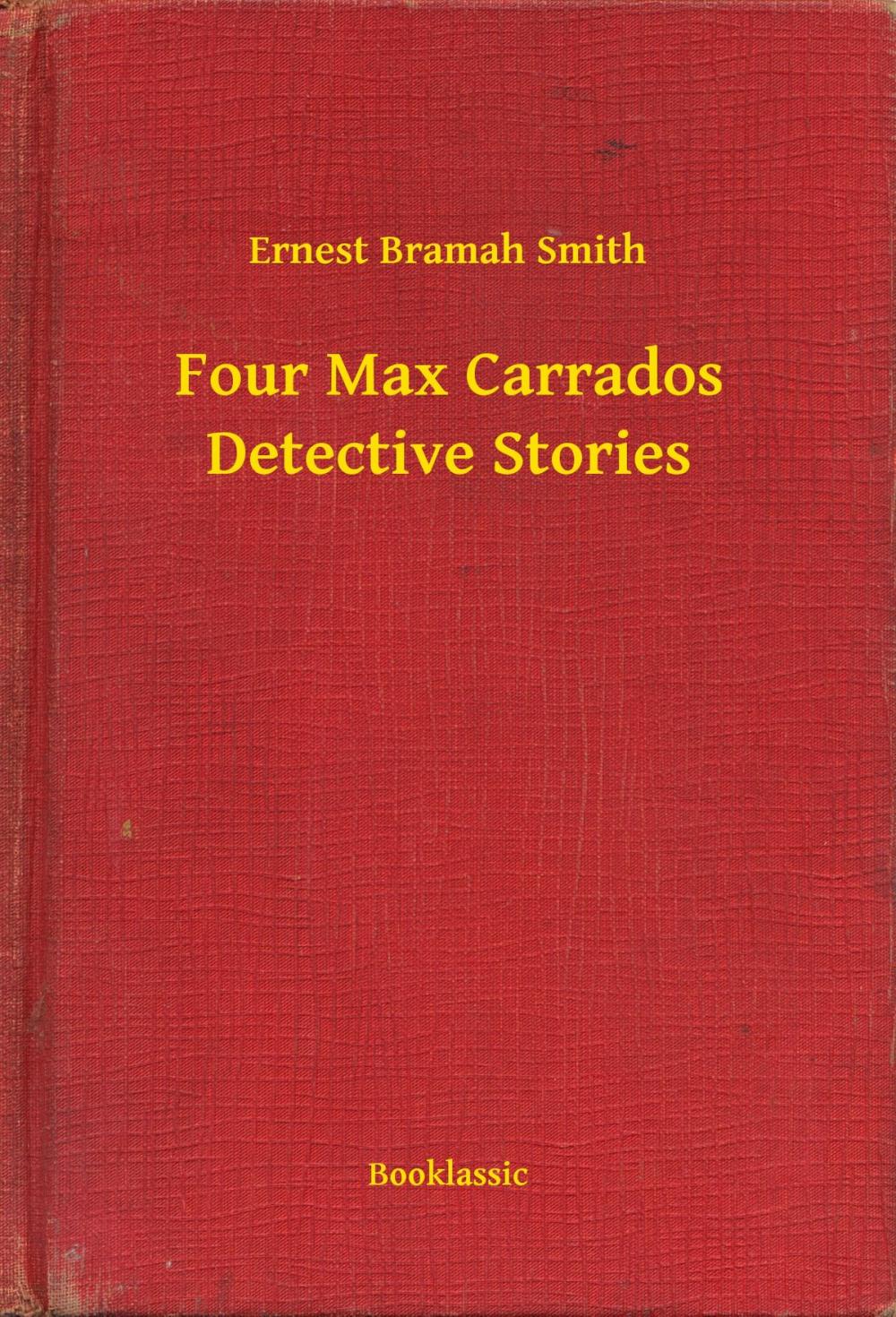 Big bigCover of Four Max Carrados Detective Stories