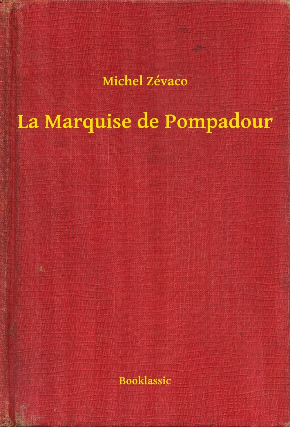 Big bigCover of La Marquise de Pompadour