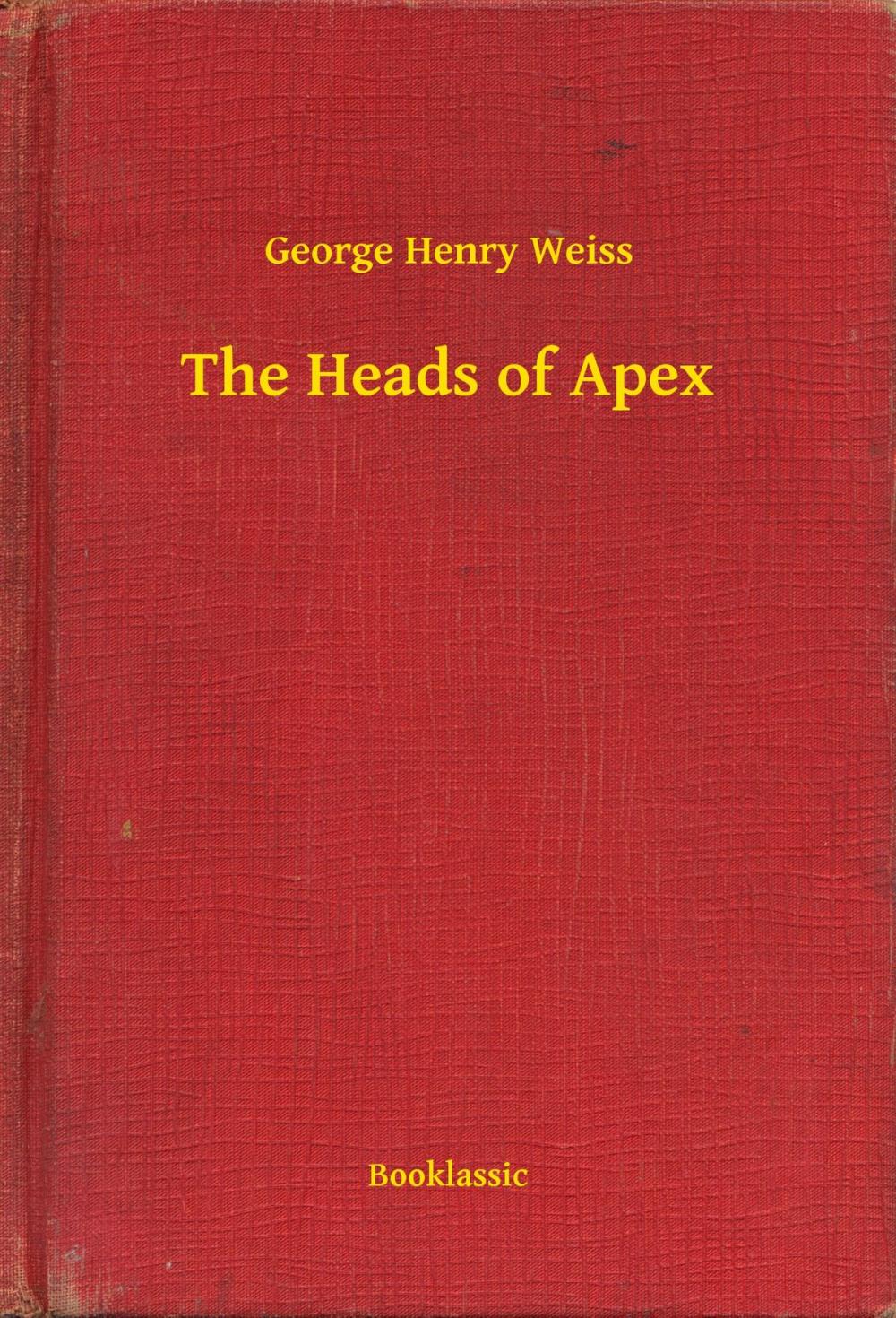 Big bigCover of The Heads of Apex