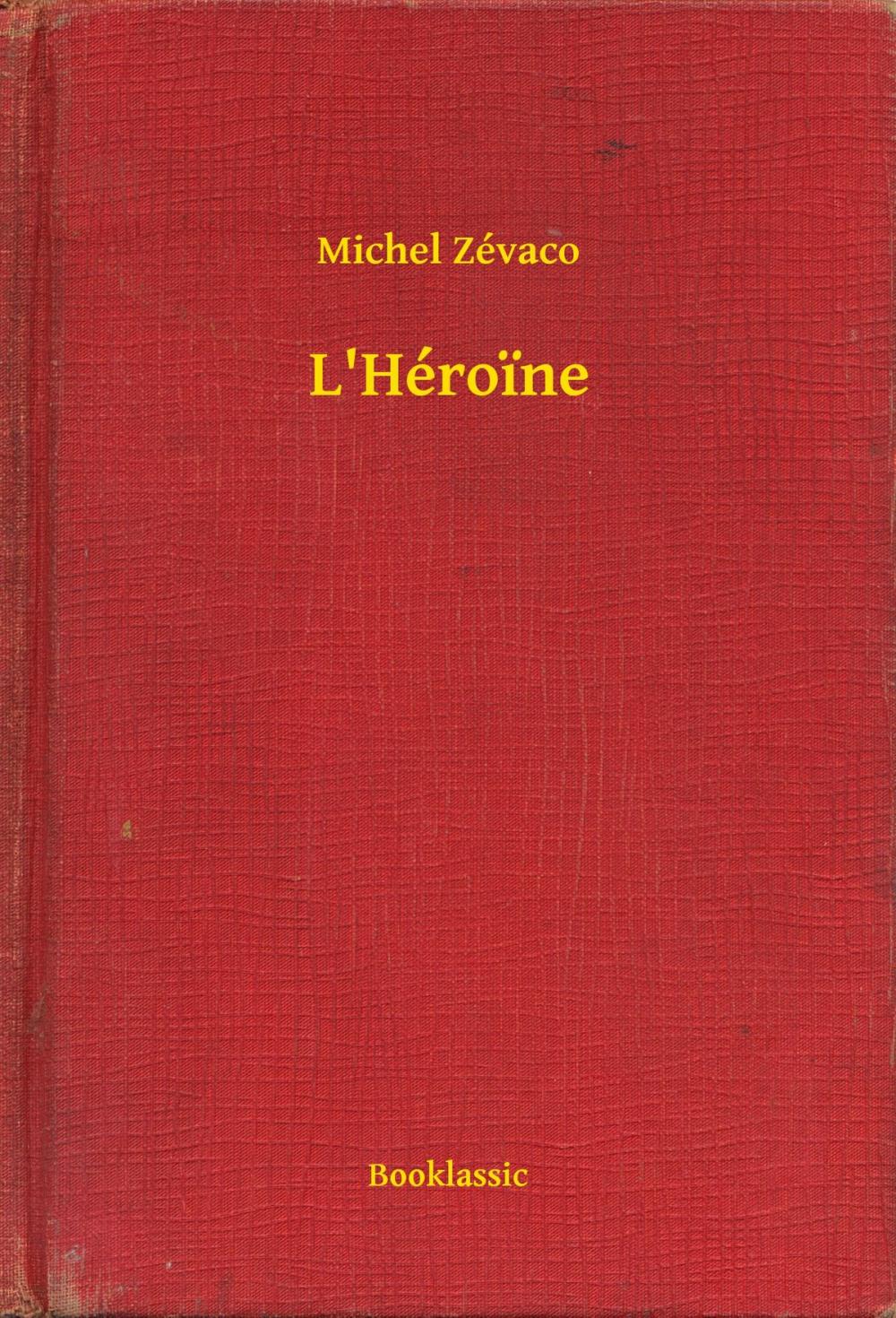 Big bigCover of L'Héroïne