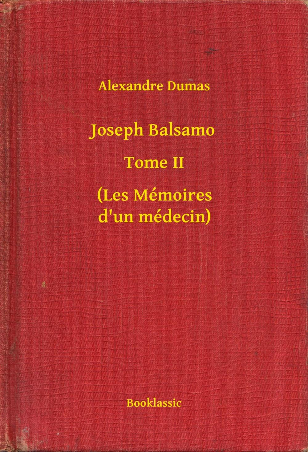 Big bigCover of Joseph Balsamo - Tome II - (Les Mémoires d'un médecin)