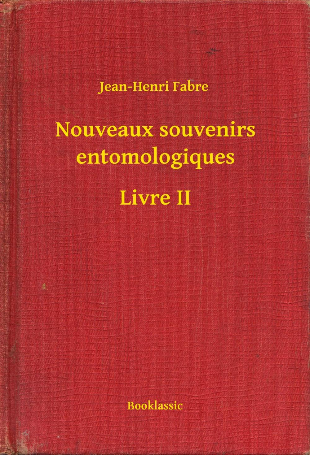 Big bigCover of Nouveaux souvenirs entomologiques - Livre II