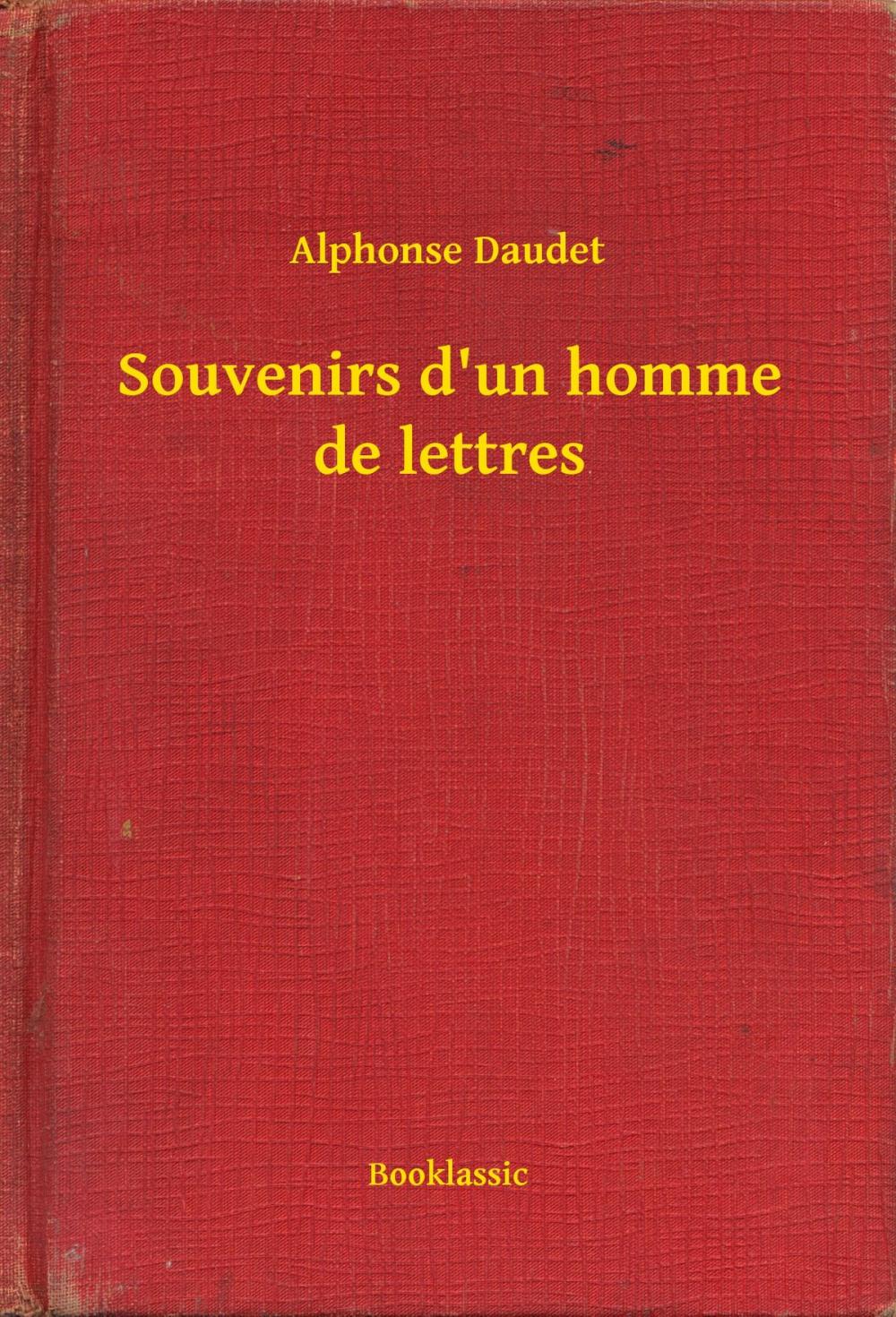 Big bigCover of Souvenirs d'un homme de lettres