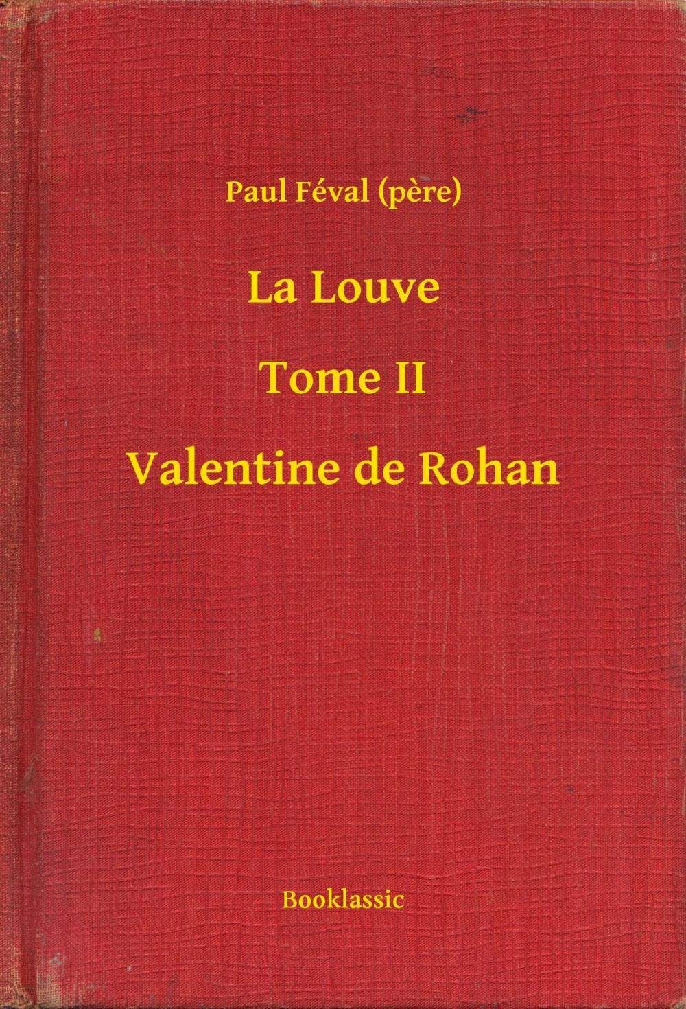 Big bigCover of La Louve - Tome II - Valentine de Rohan