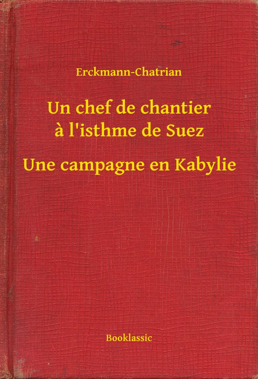 Big bigCover of Un chef de chantier a l'isthme de Suez - Une campagne en Kabylie