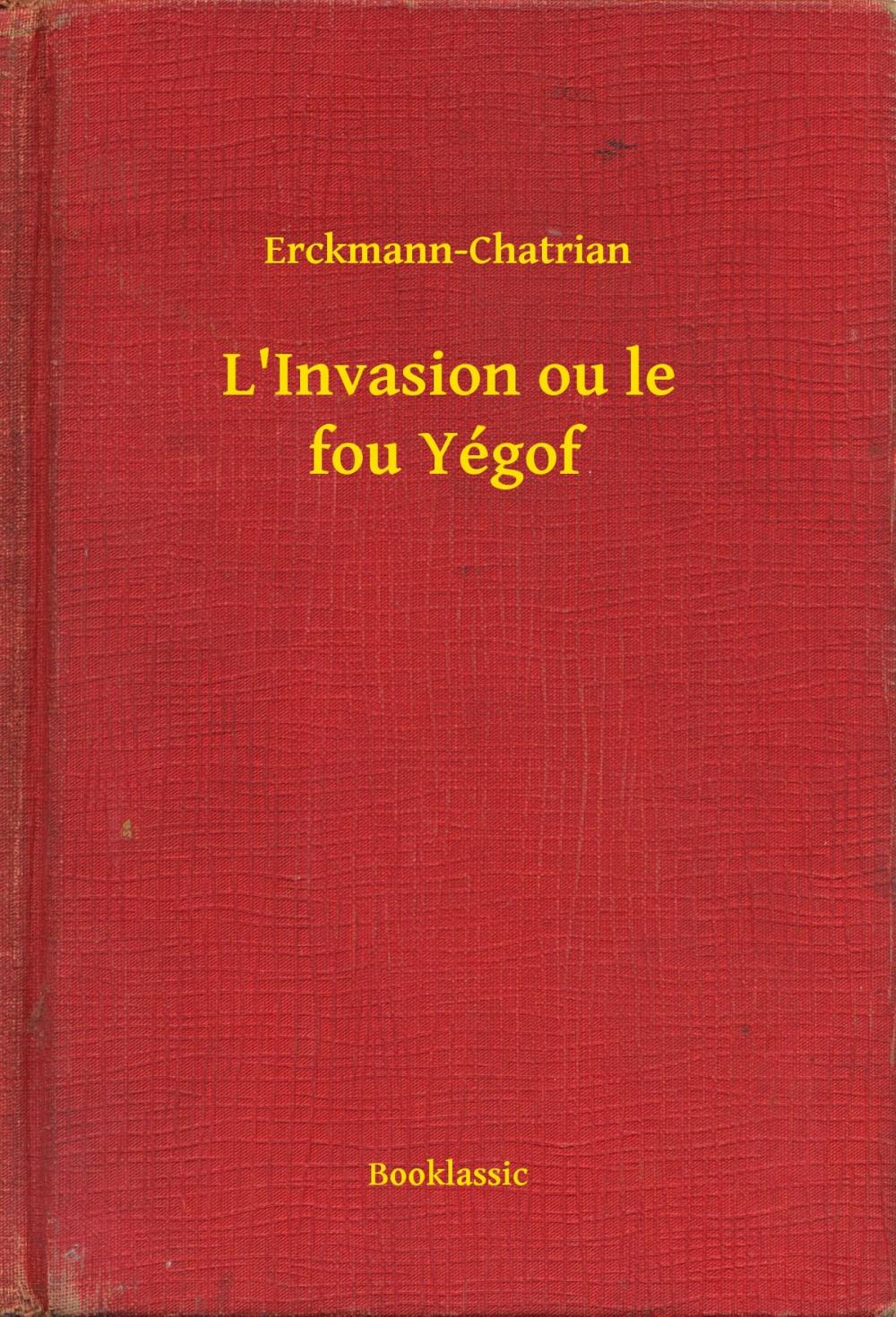 Big bigCover of L'Invasion ou le fou Yégof