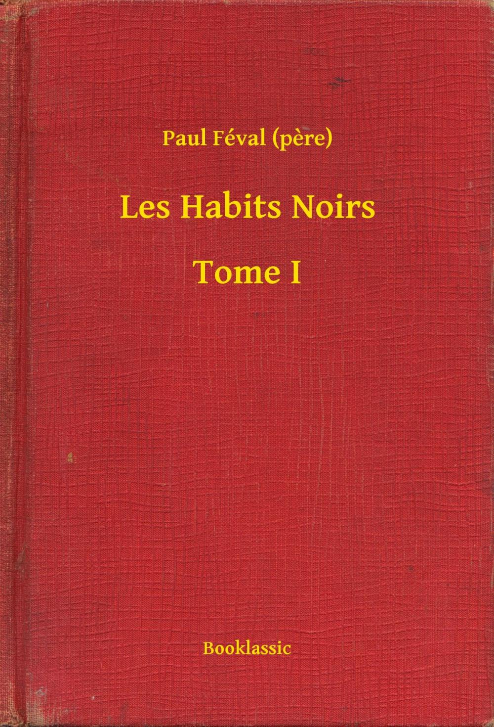 Big bigCover of Les Habits Noirs - Tome I