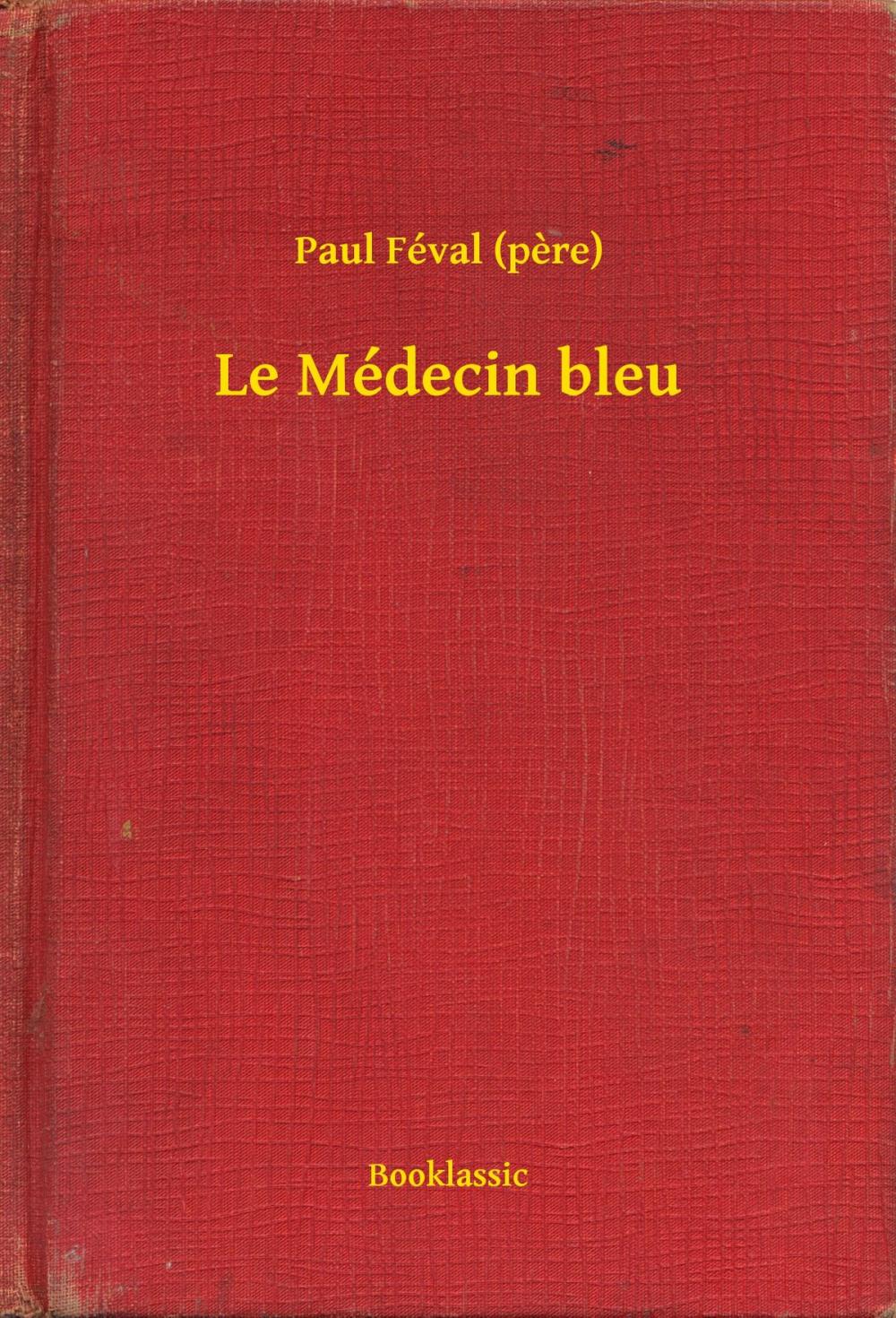 Big bigCover of Le Médecin bleu